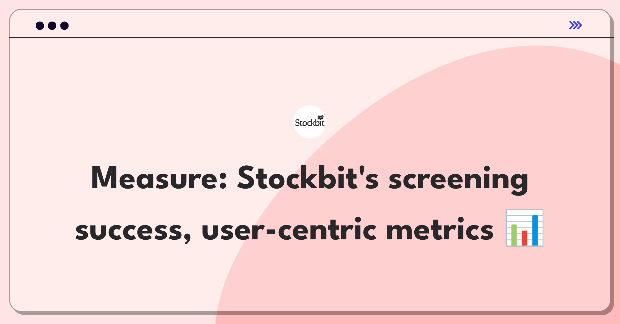 Product Management Metrics Question: Defining success for Stockbit's stock screening tool using key performance indicators