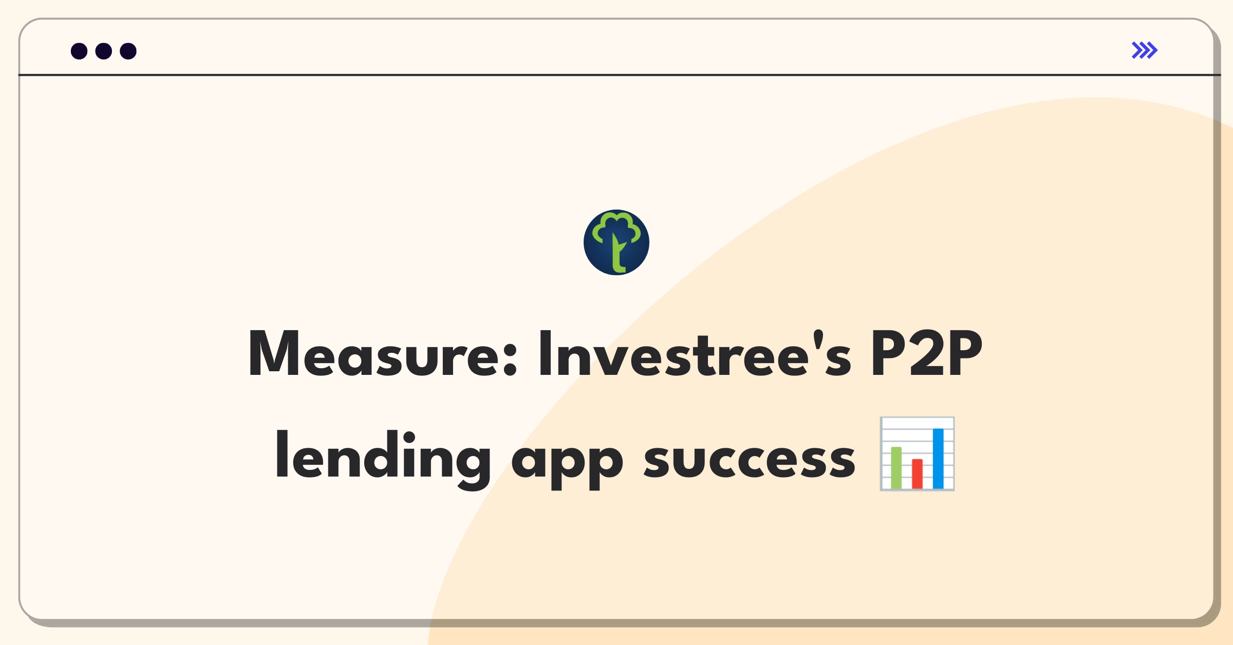 Product Management Success Metrics Question: Evaluating mobile app performance for a peer-to-peer lending platform