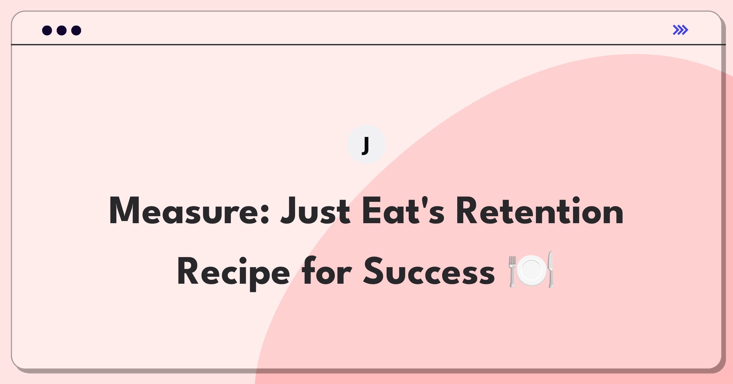 Product Management Analytics Question: Evaluating customer retention metrics for food delivery platform