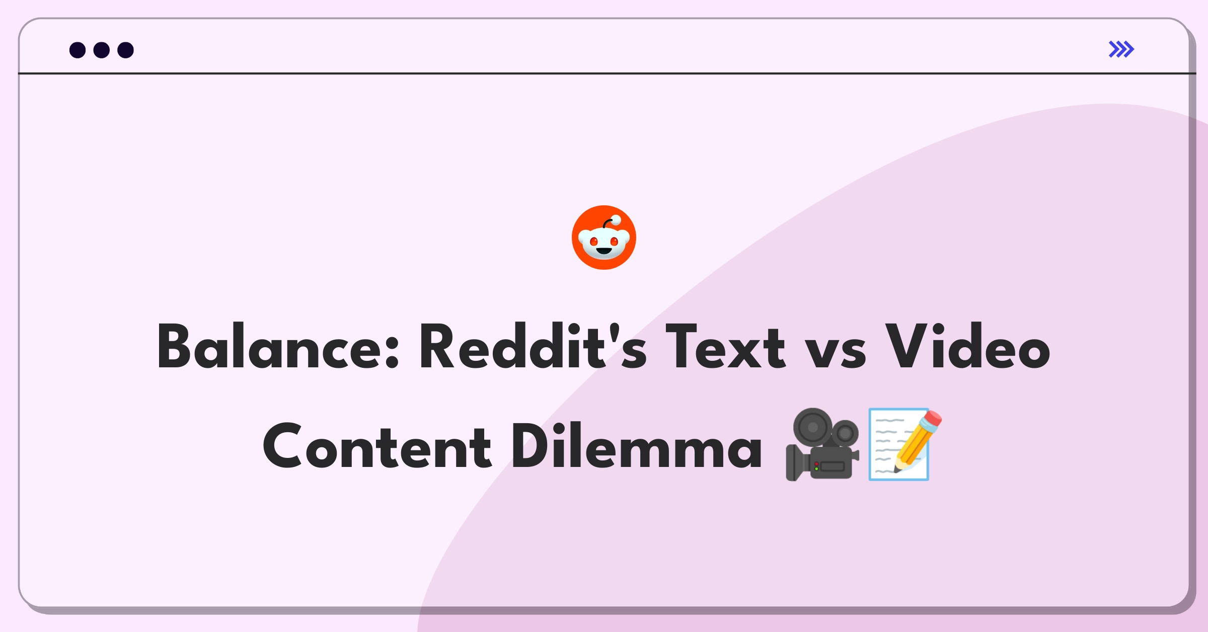 Product Management Trade-Off Question: Reddit platform balancing text-based community with video content expansion