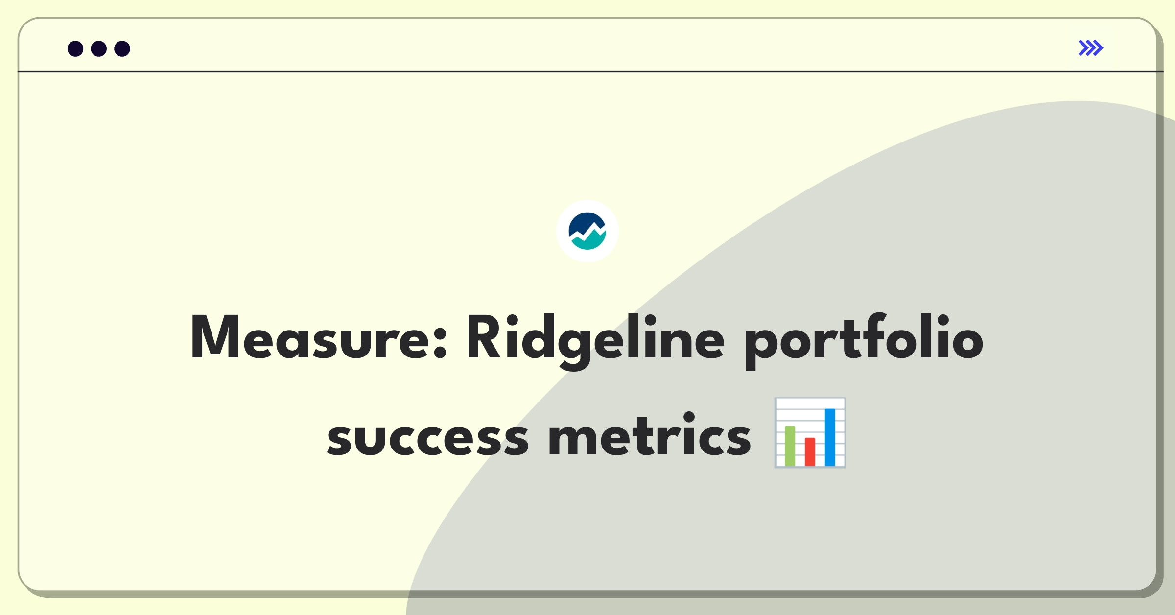 Product Management Metrics Question: Measuring success of Ridgeline's portfolio management solution