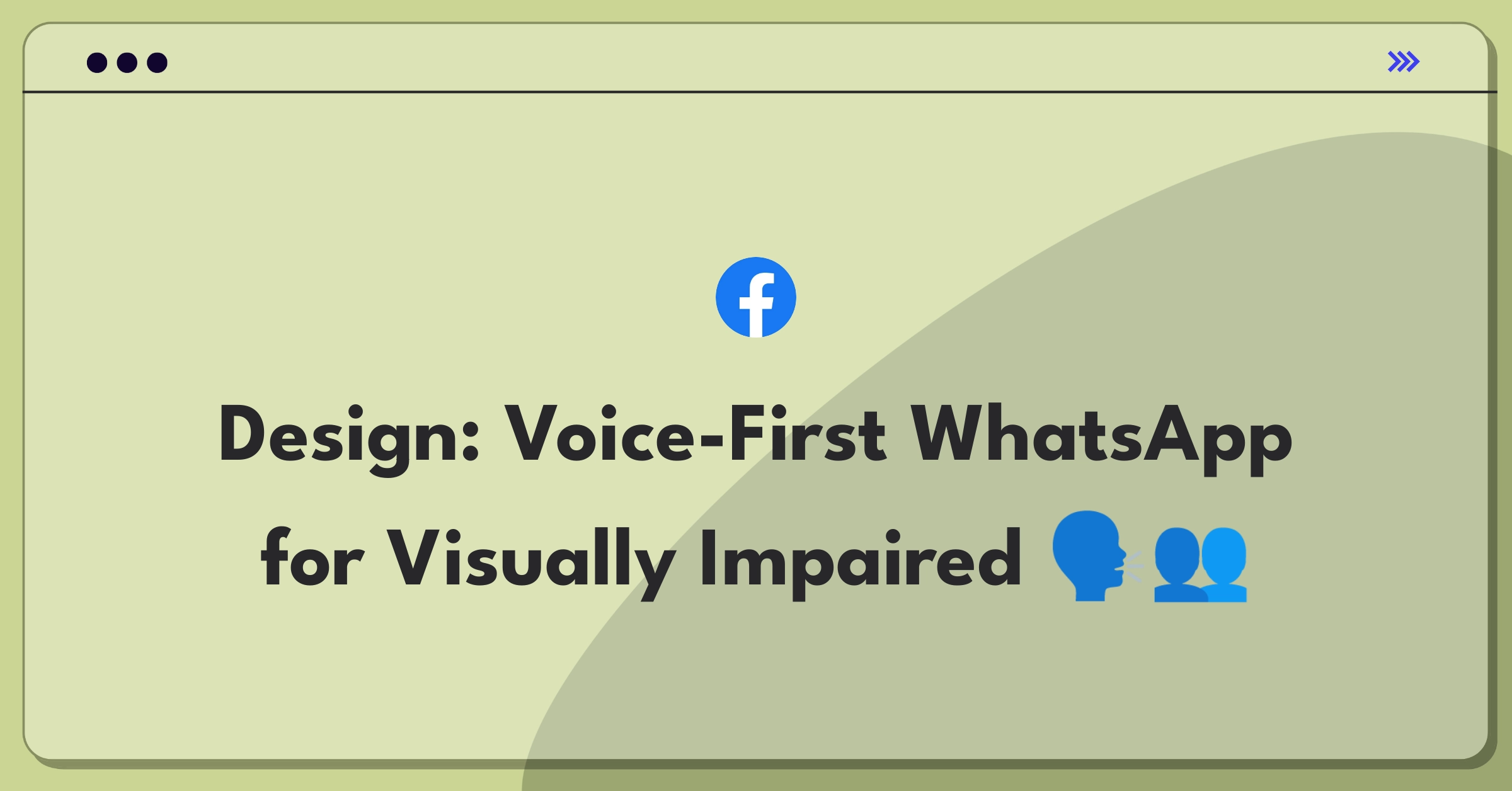 Product Management Design Question: Accessible messaging app concept for blind users with voice navigation