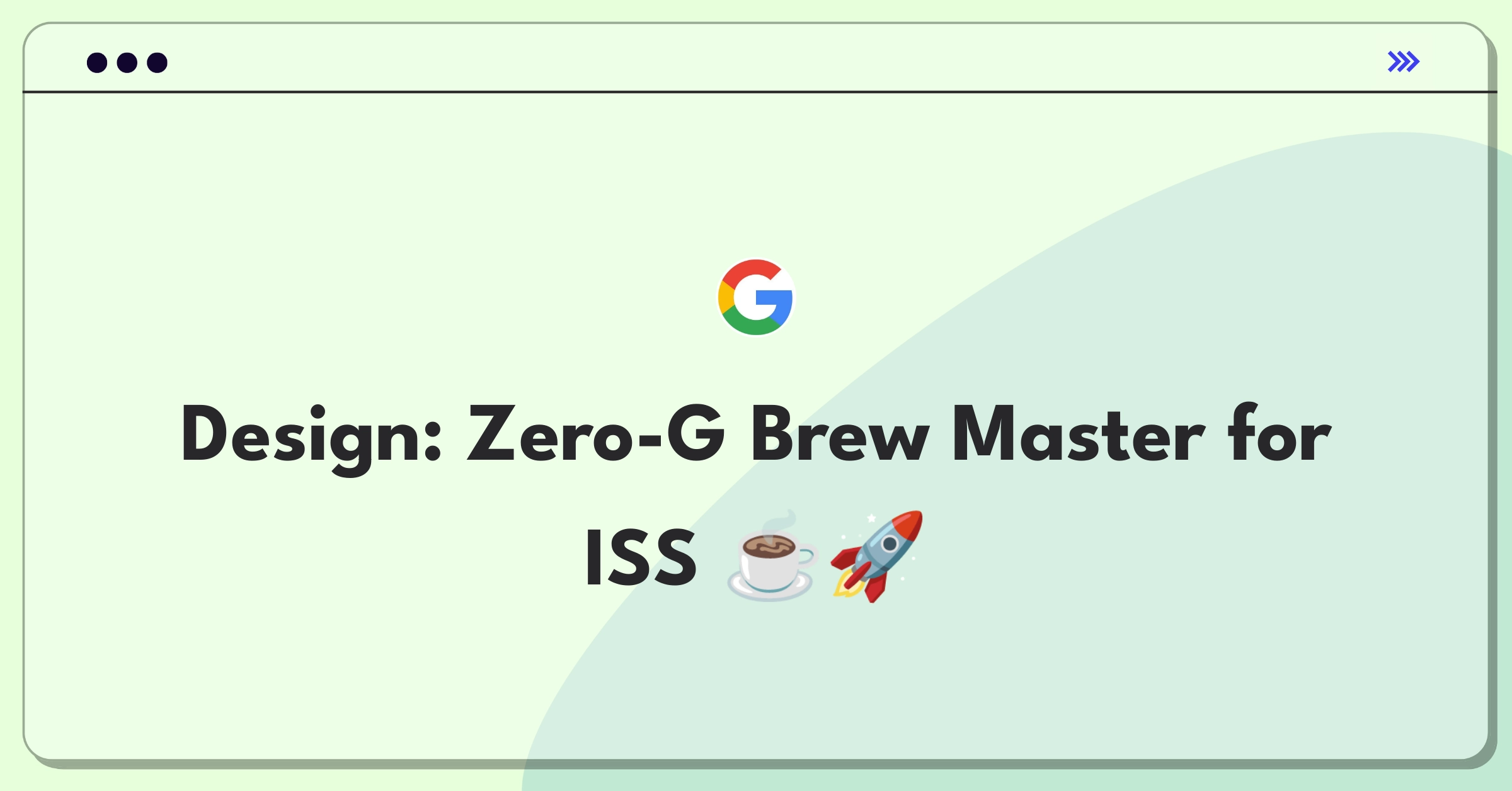 Product Management Technical Question: Designing a coffee maker for use in microgravity on the International Space Station