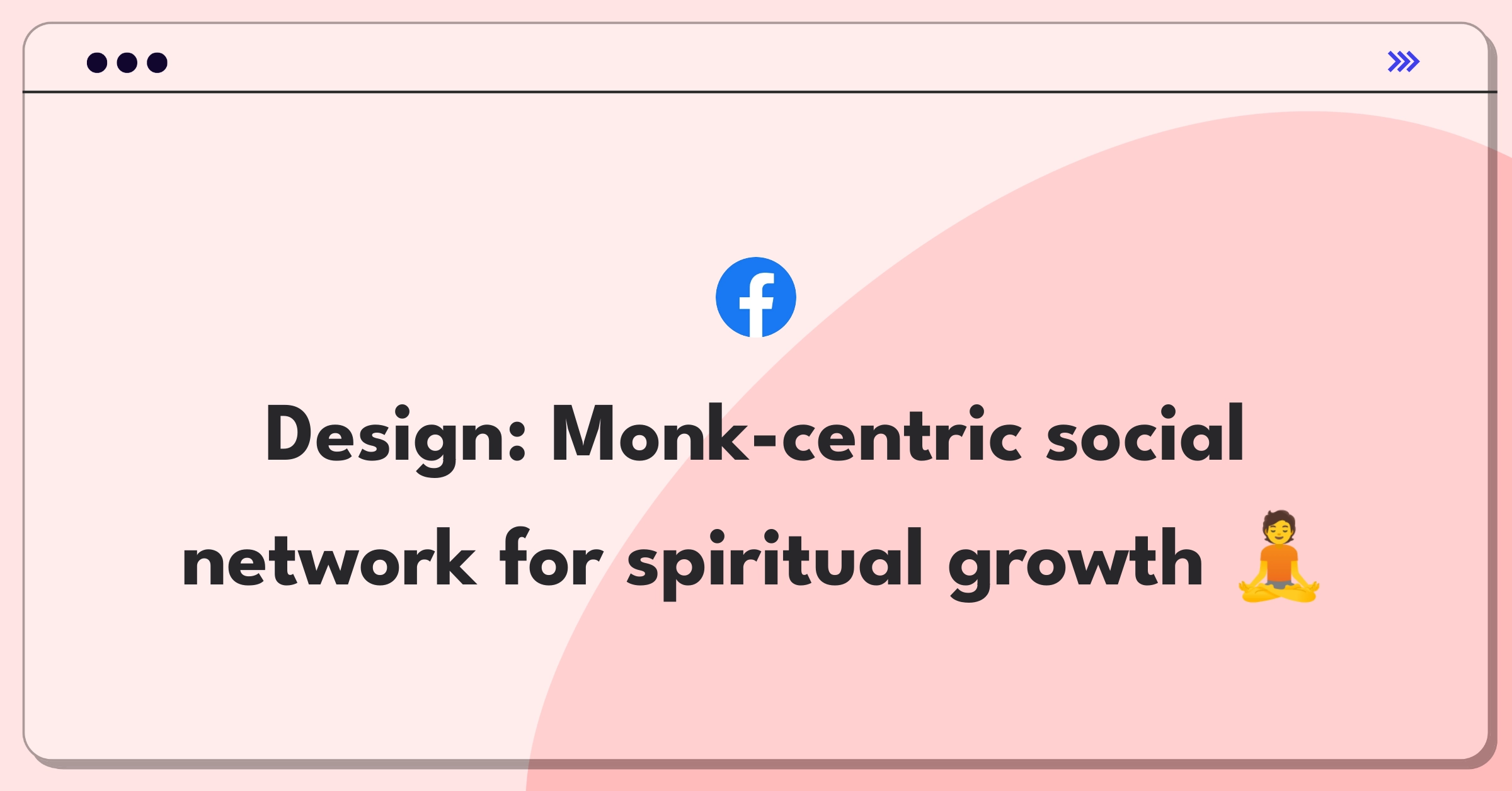 Product Management Design Question: Conceptual mockup of a social media platform tailored for Buddhist monks