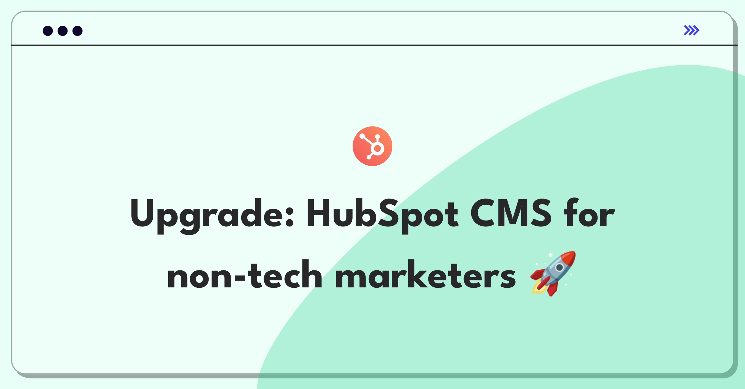 Product Management Improvement Question: HubSpot CMS usability enhancement for non-technical marketers