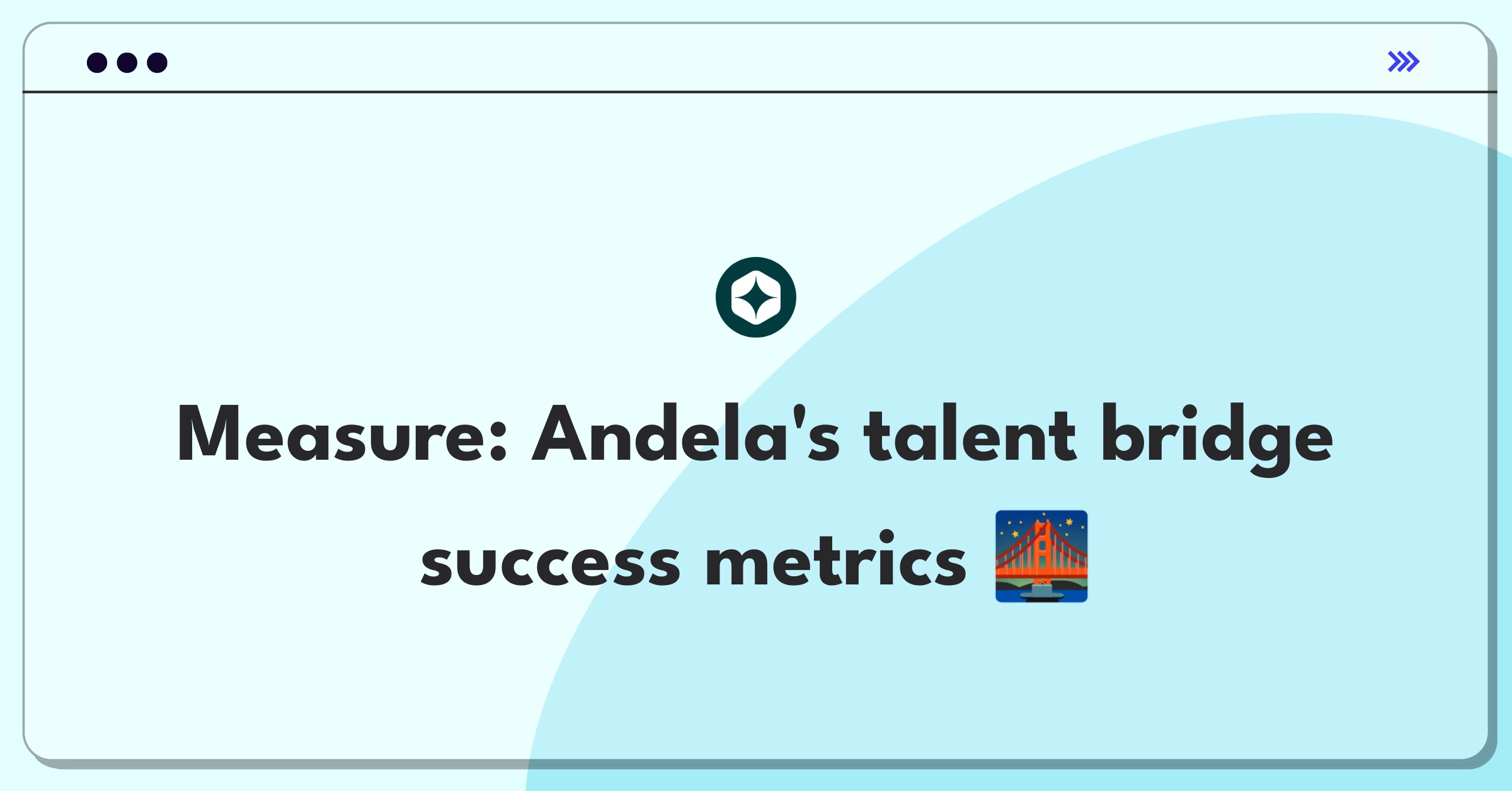 Product Management Metrics Question: Measuring success of Andela's core talent marketplace feature