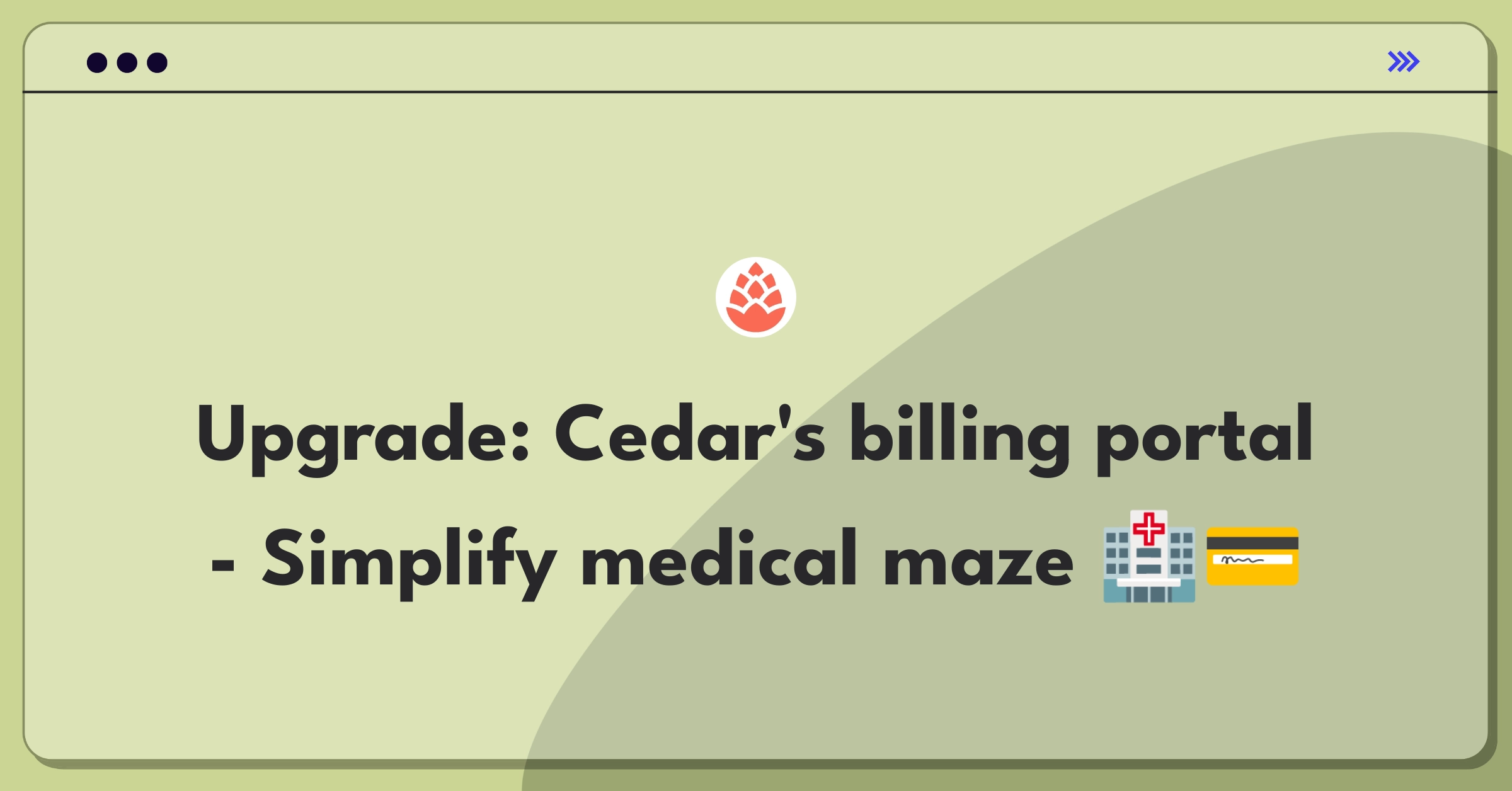 Product Management Improvement Question: Simplifying complex medical billing for better patient experience