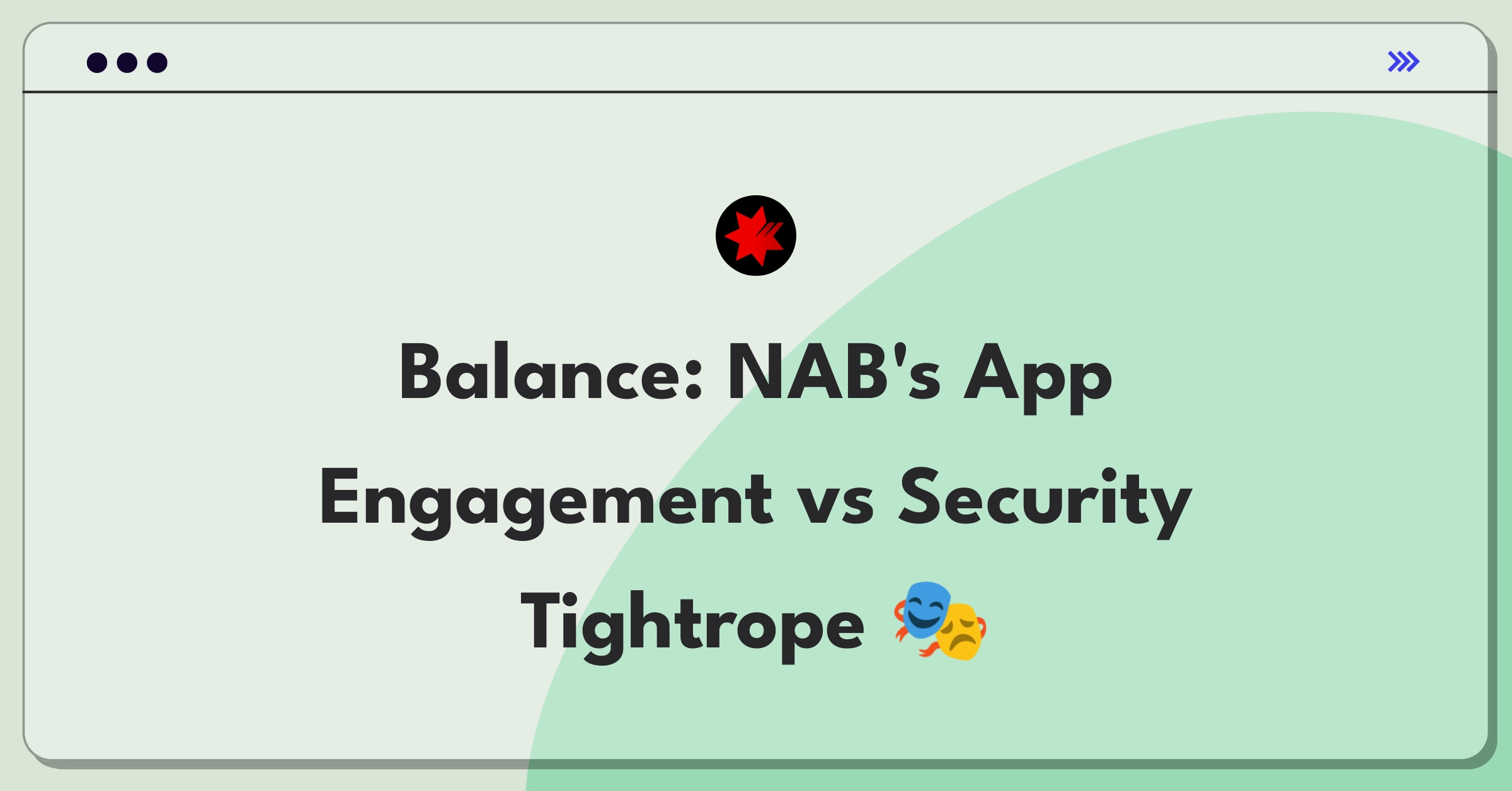 Product Management Trade-Off Question: NAB mobile banking app balancing user engagement and security measures