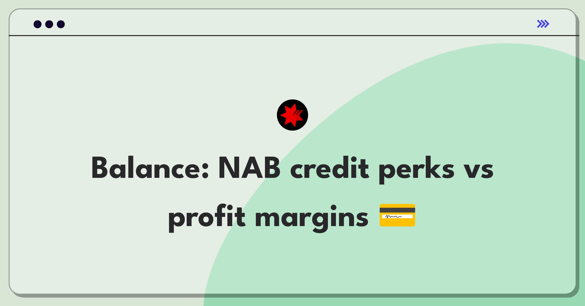 Product Management Trade-Off Question: NAB credit card rewards and interest rates balancing act