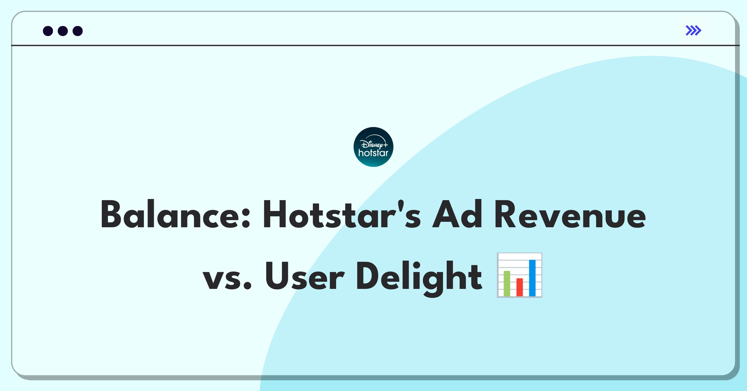 Product Management Trade-off Question: Balancing ad revenue and user experience in Hotstar's freemium streaming model