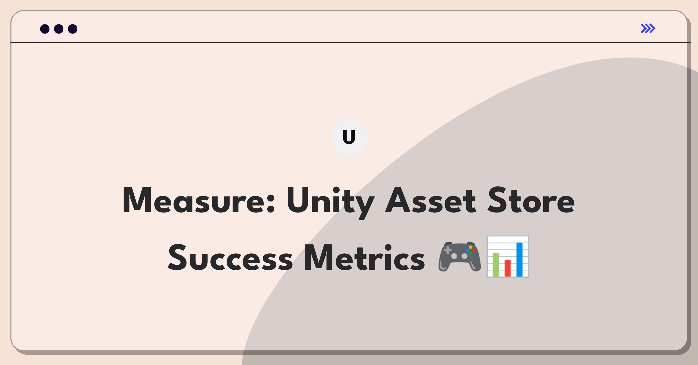 Product Management Analytics Question: Unity Asset Store success metrics definition and analysis