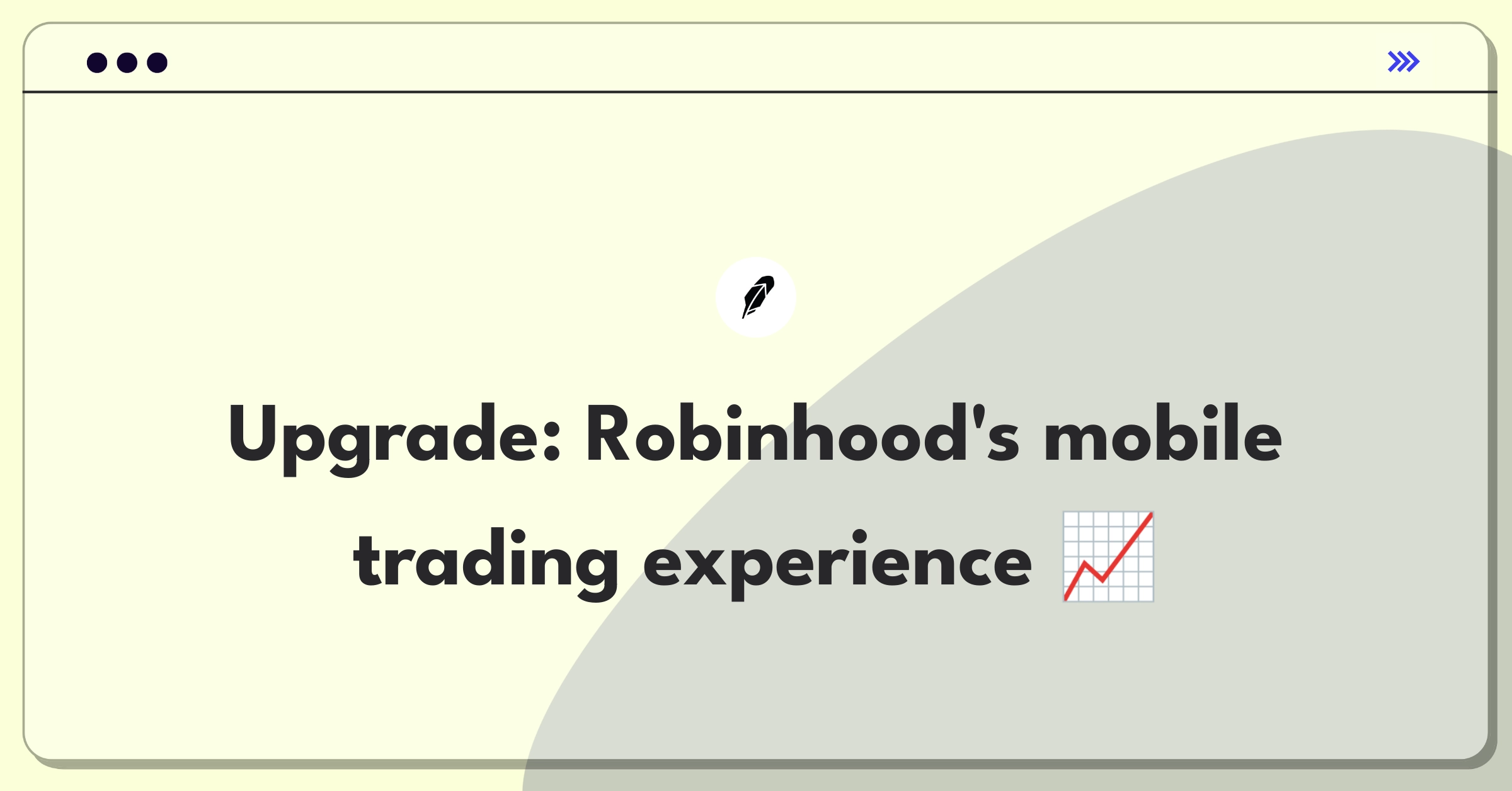 Product Management Improvement Question: Enhancing Robinhood's mobile app features for better user engagement