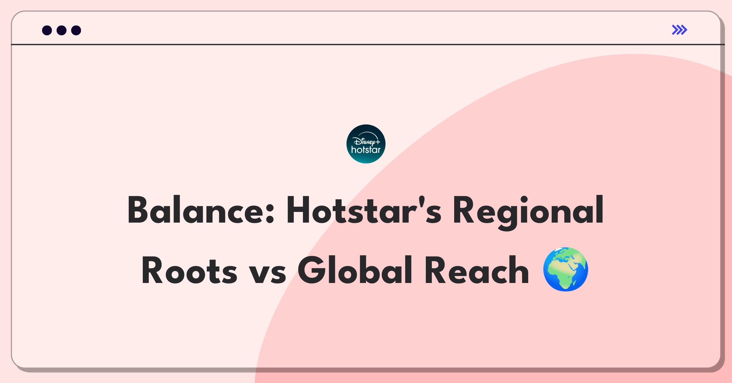 Product Management Trade-off Question: Hotstar regional content vs global franchises strategy diagram