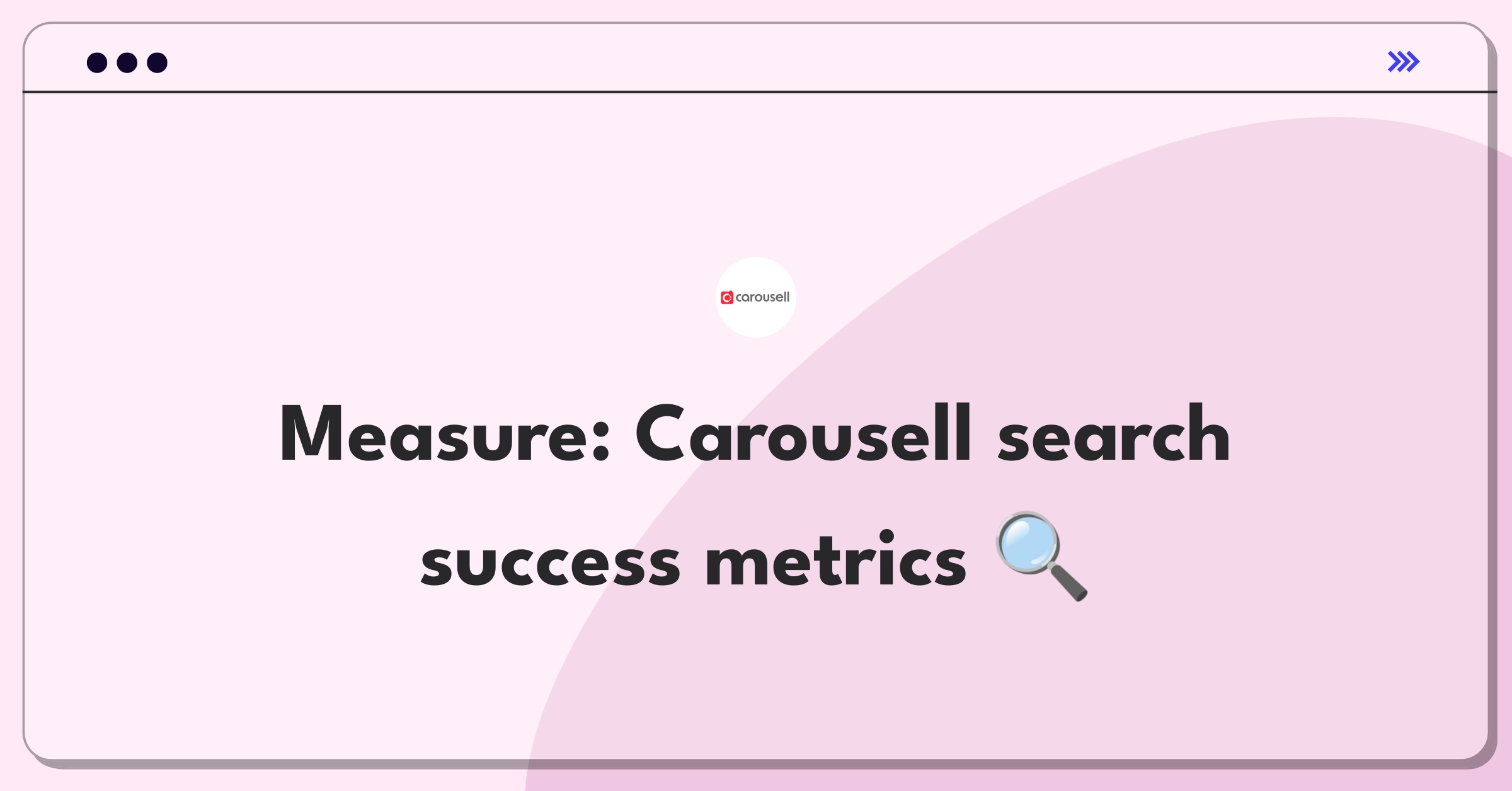 Product Management Analytics Question: Defining success metrics for Carousell's search functionality