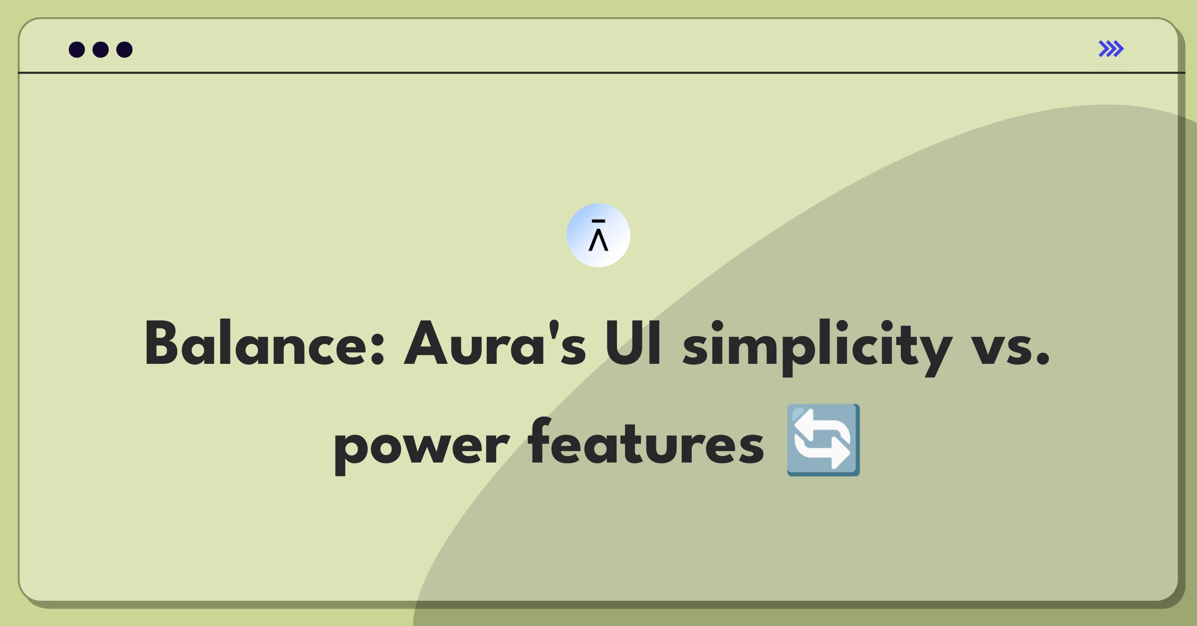 Product Management Trade-off Question: Balancing simple UI for new users against advanced features for power users