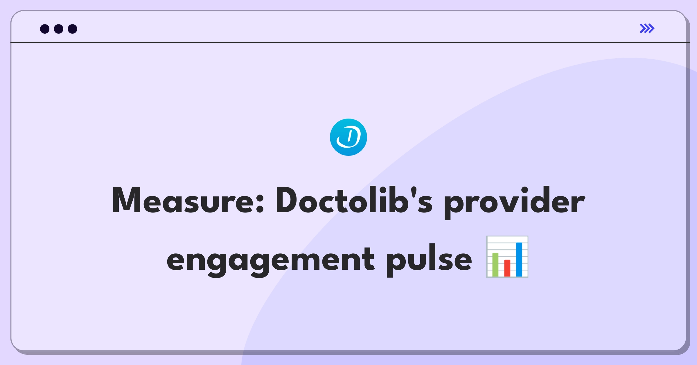 Product Management Analytics Question: Evaluating healthcare provider management system metrics