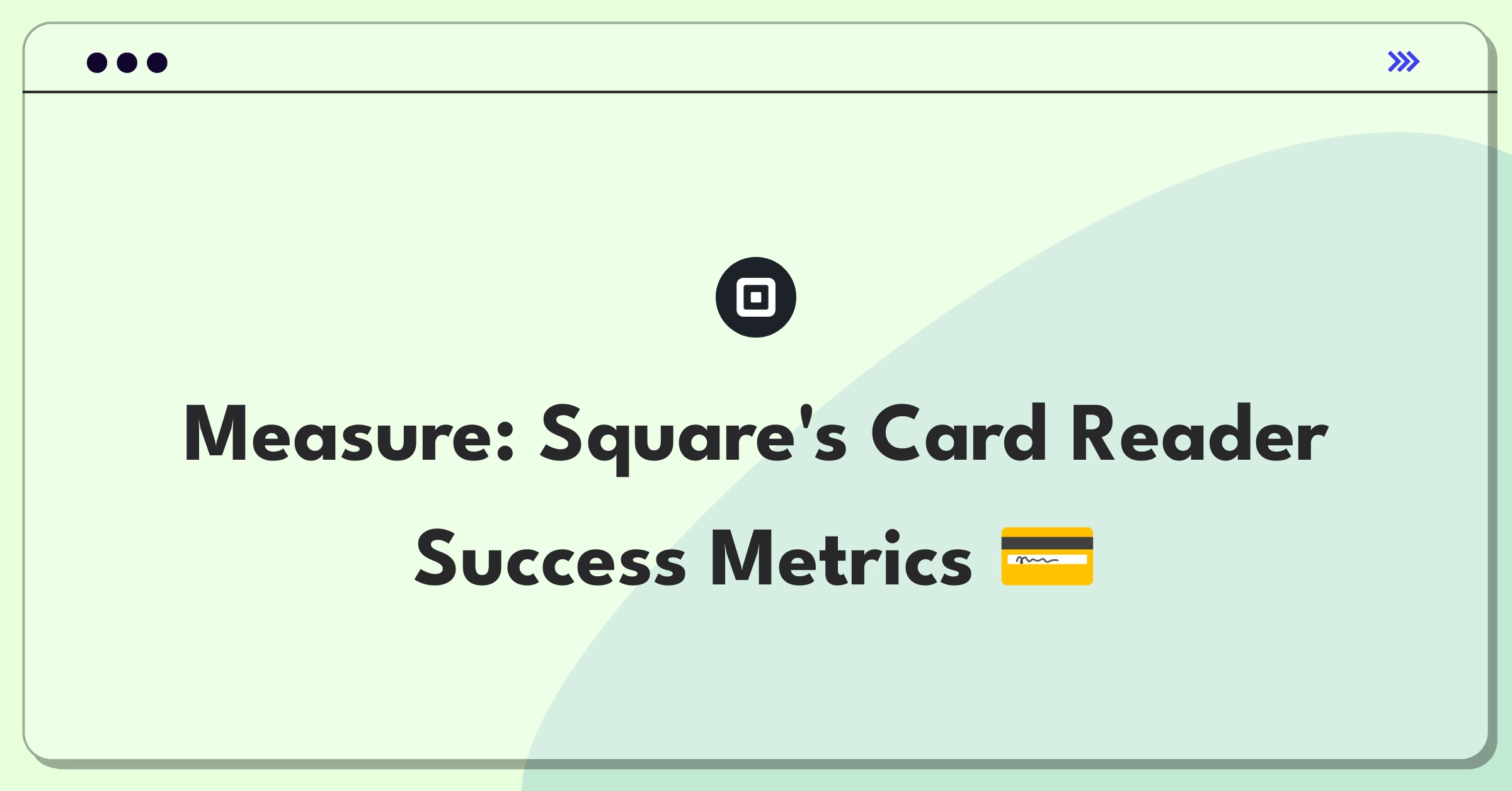 Product Management Metrics Question: Evaluating Square's card reader hardware performance indicators