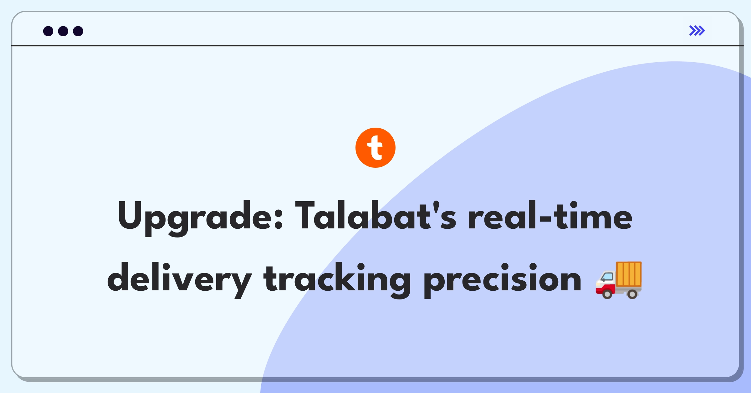 Product Management Improvement Question: Enhancing Talabat's delivery tracking system for accurate real-time updates