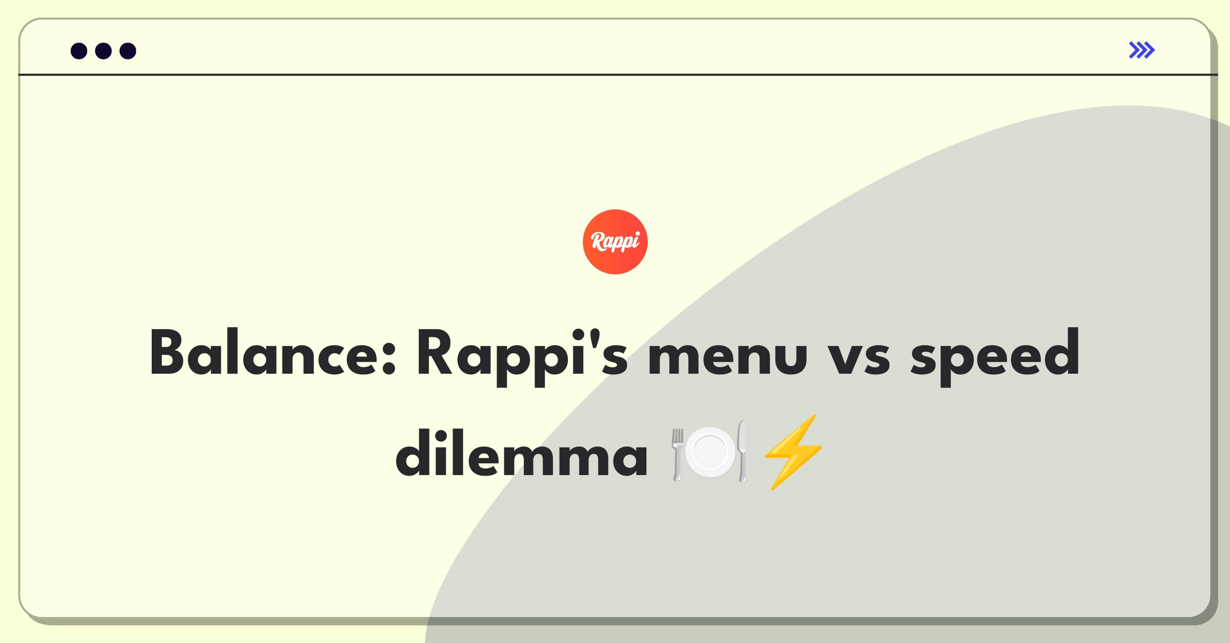 Product Management Trade-off Question: Rappi food delivery platform balancing restaurant selection and delivery speed