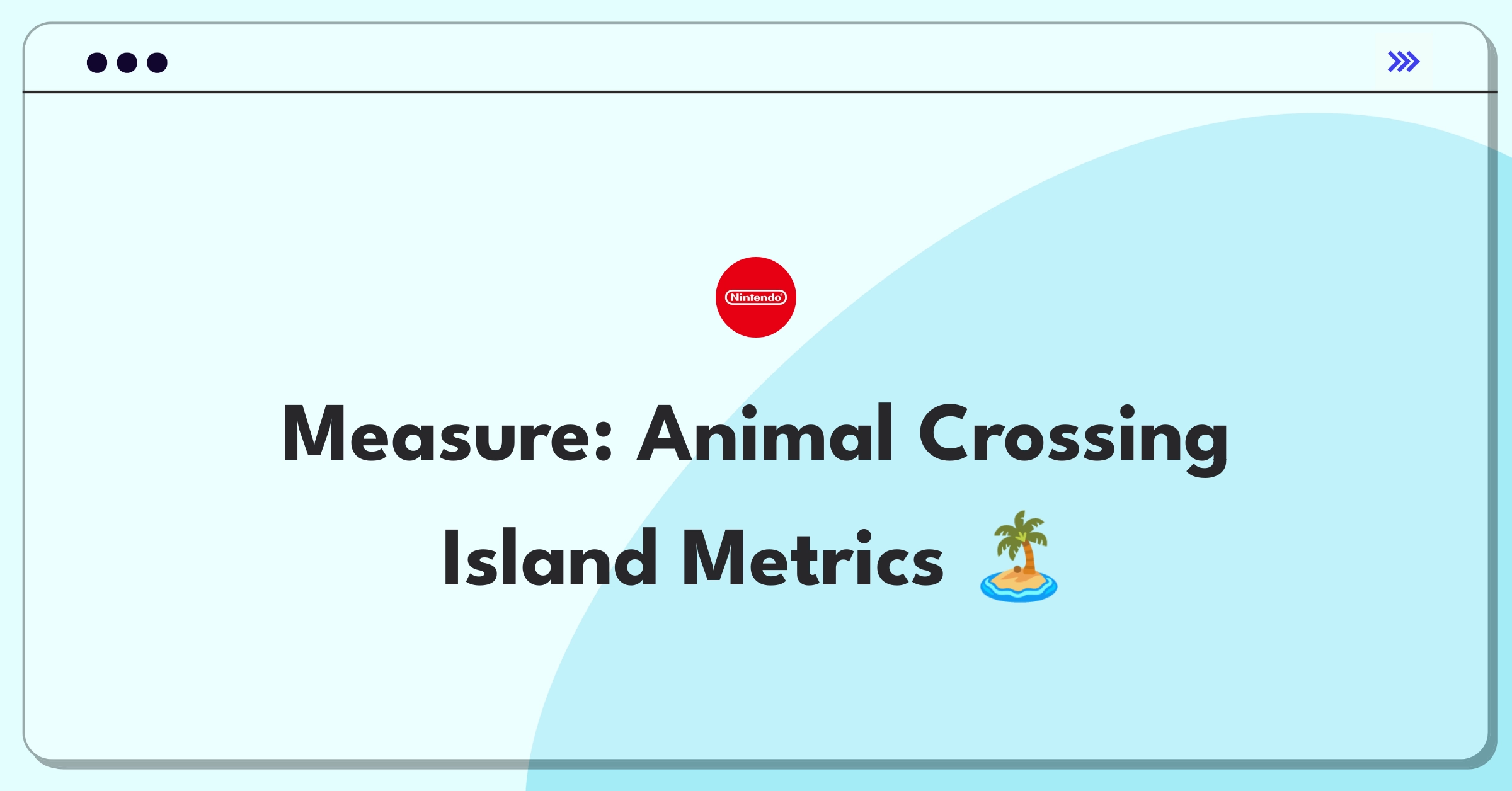 Product Management Success Metrics Question: Evaluating Nintendo's Animal Crossing game performance