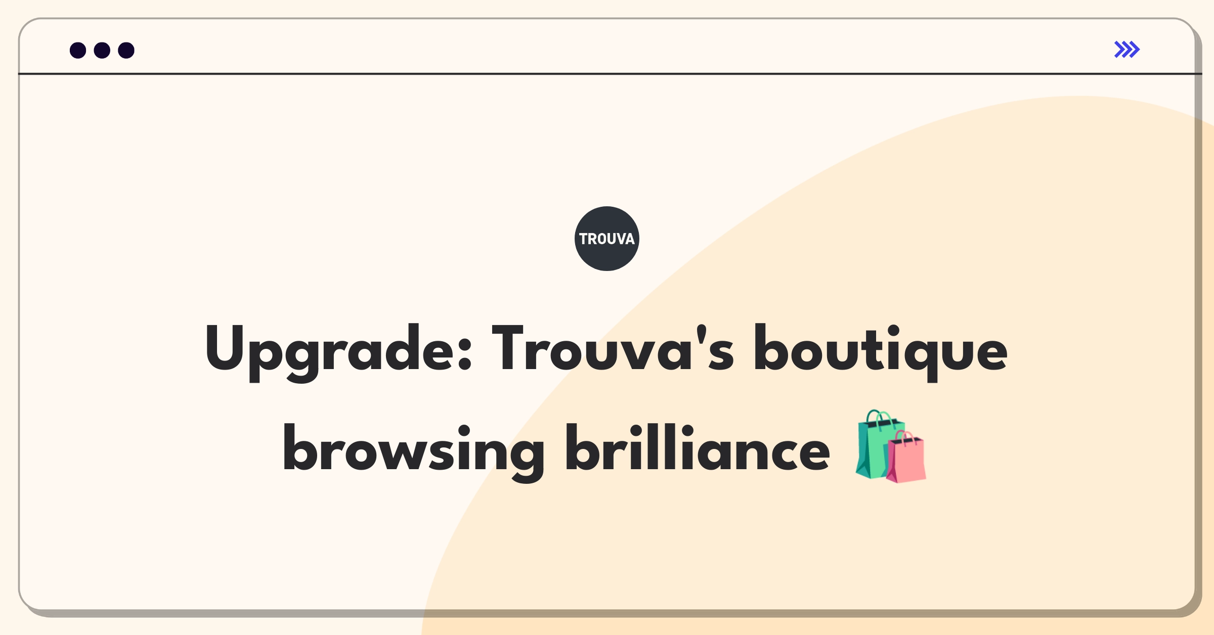 Product Management Improvement Question: Enhancing mobile app browsing for boutique products on Trouva