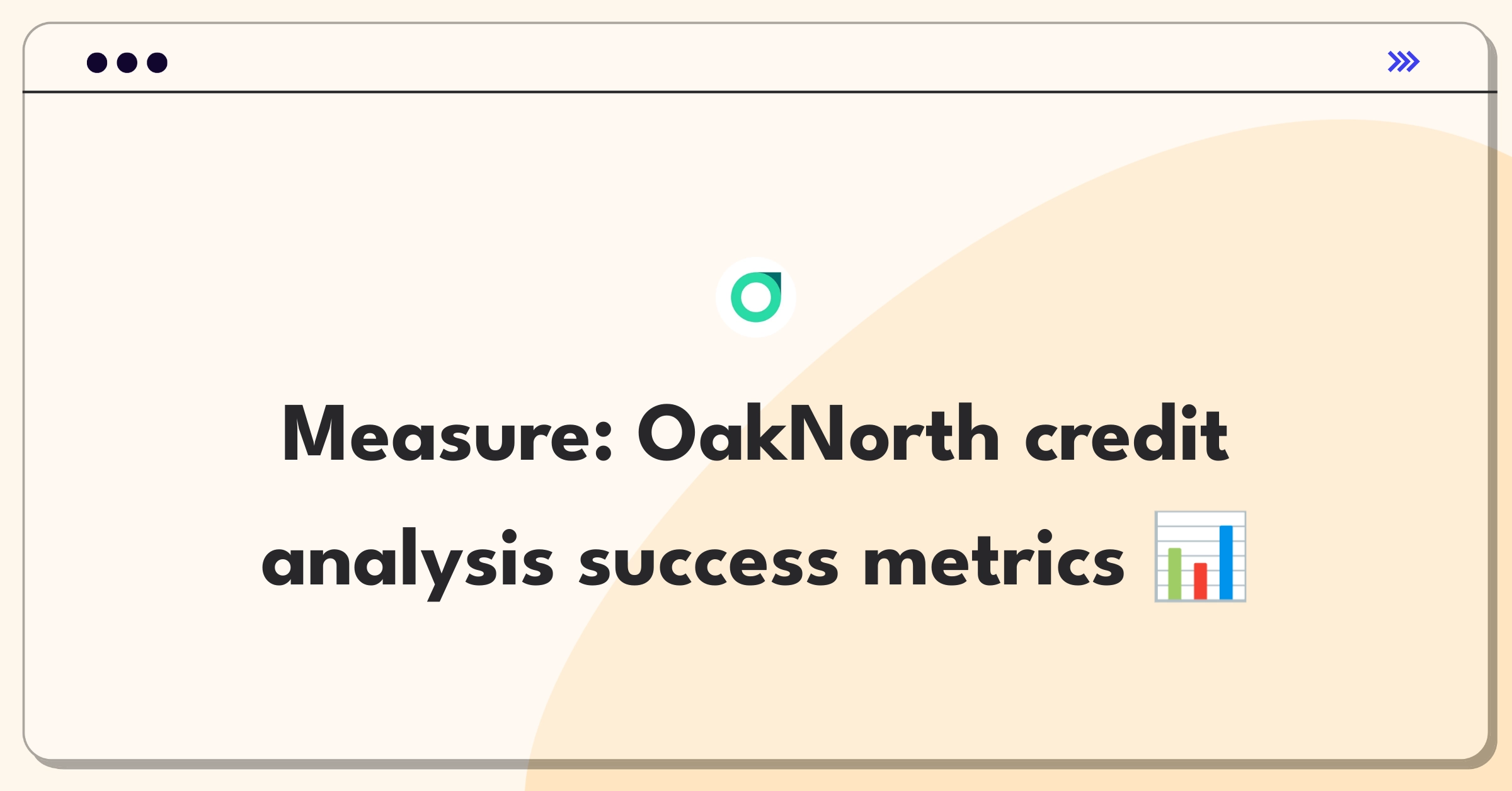 Product Management Success Metrics Question: Evaluating OakNorth's credit analysis feature performance