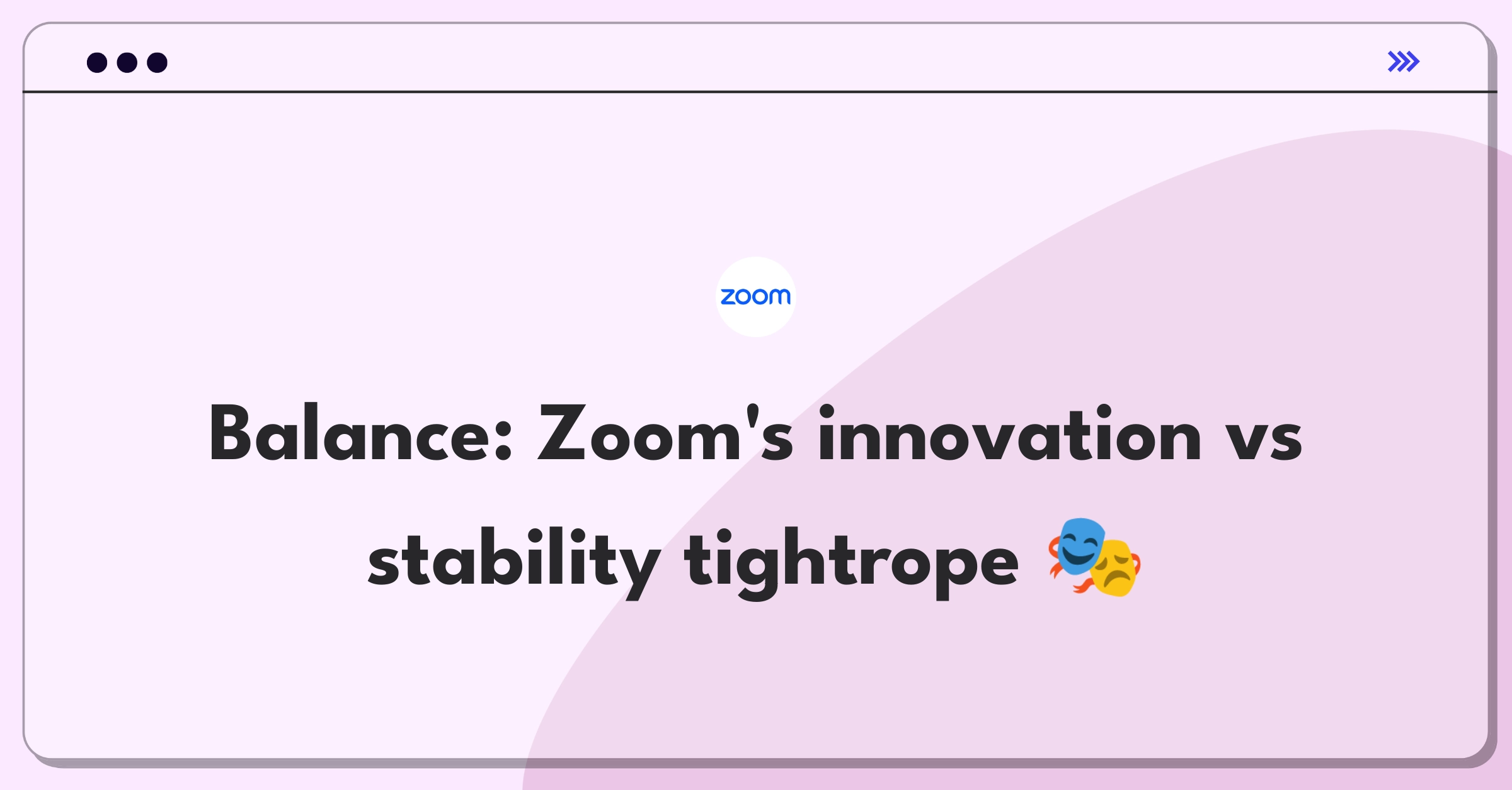 Product Management Trade-Off Question: Balancing new features and core functionality for Zoom video conferencing platform