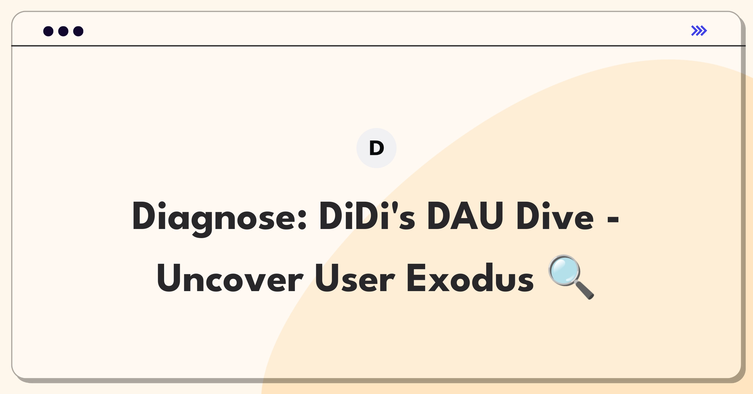 Product Management Root Cause Analysis Question: Investigating DiDi's ride-hailing service user decline