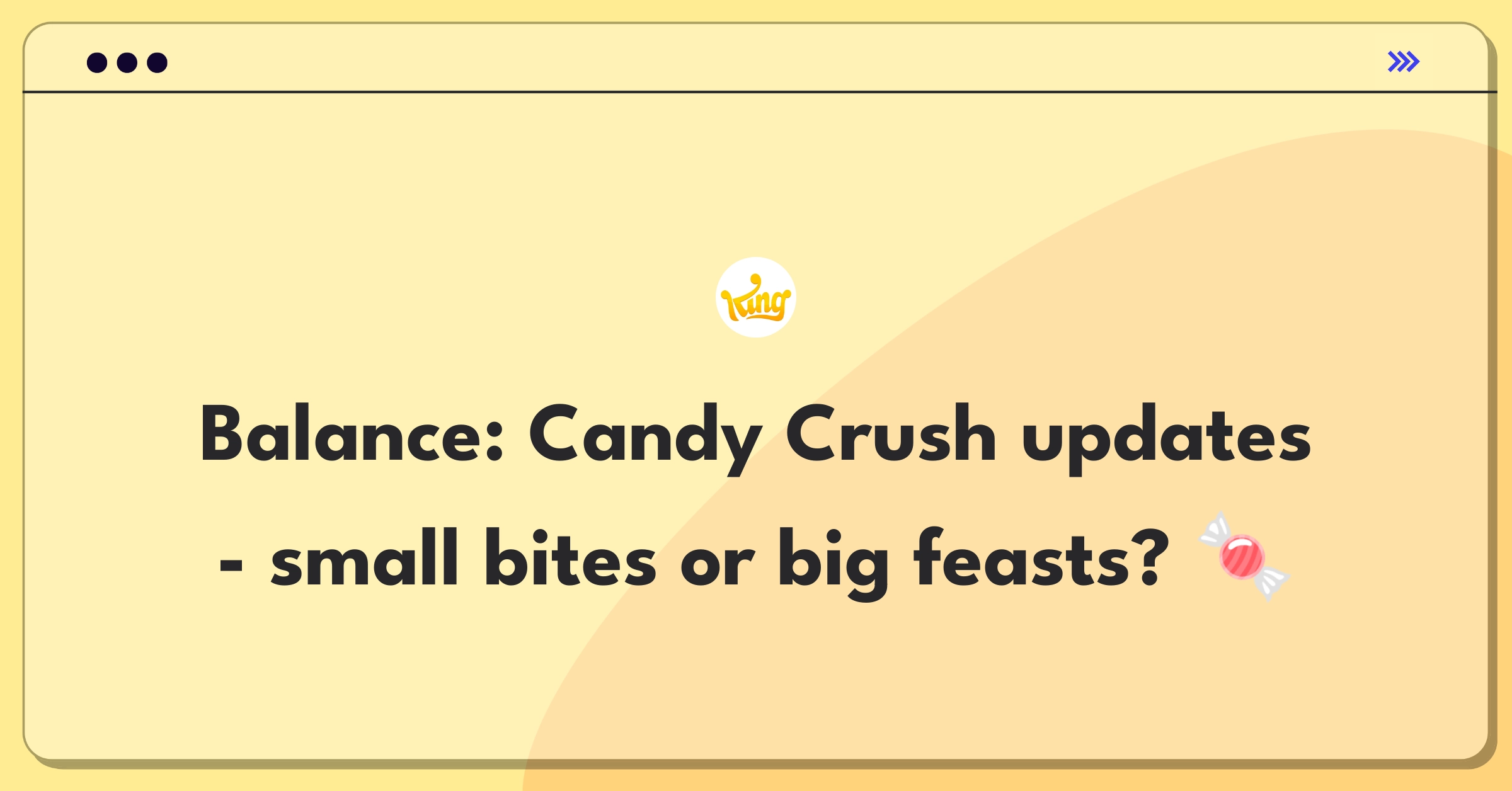 Product Management Trade-off Question: Balancing update frequency and content size for Candy Crush Saga