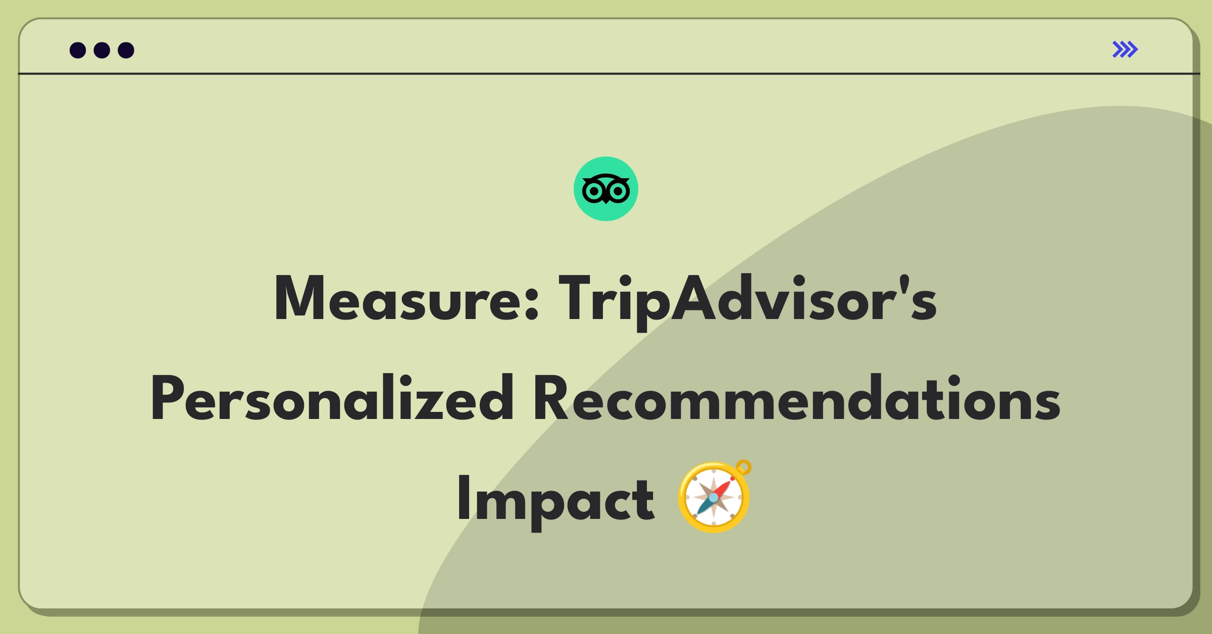 Product Management Metrics Question: Defining success for TripAdvisor's personalized travel recommendations feature