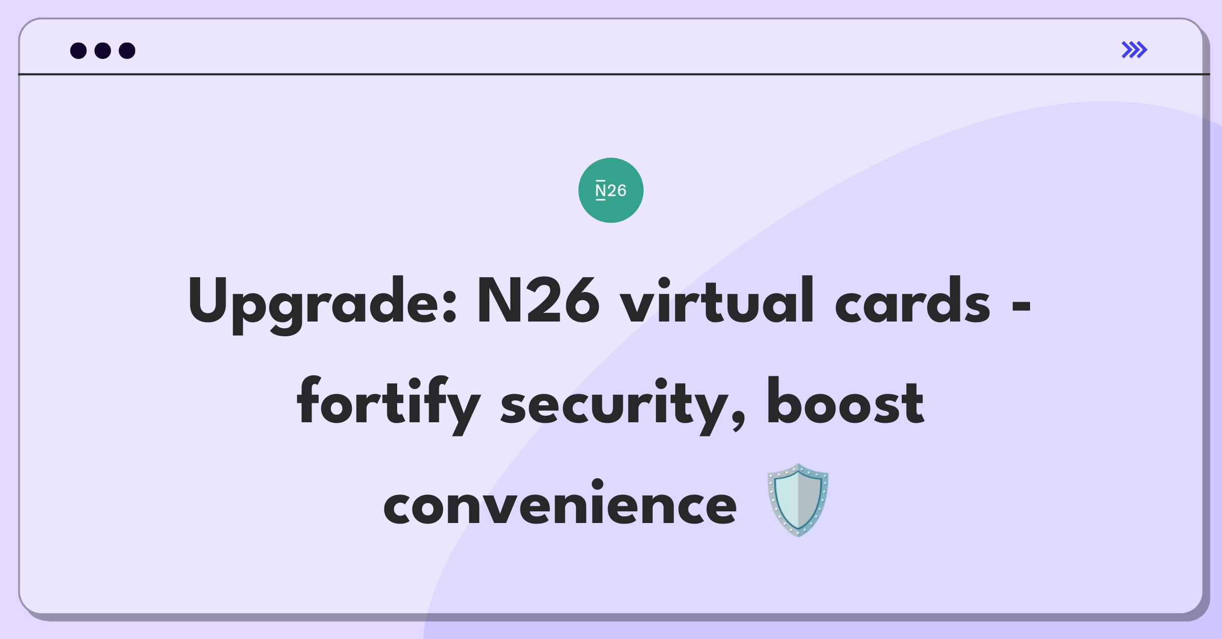 Product Management Improvement Question: Enhancing N26 virtual card system for better security and user experience