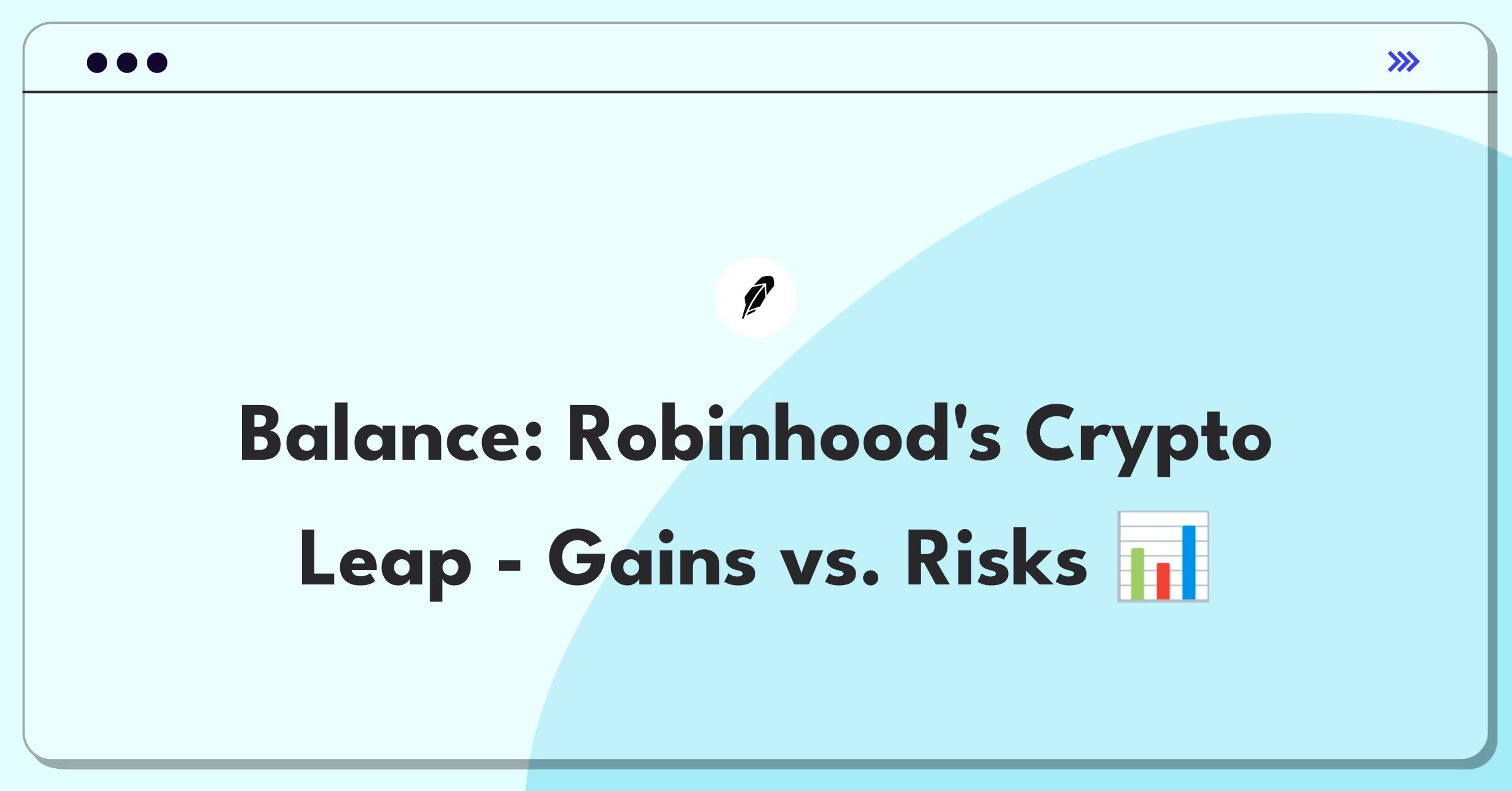 Product Management Trade-off Question: Robinhood weighing cryptocurrency trading benefits against regulatory and trust risks