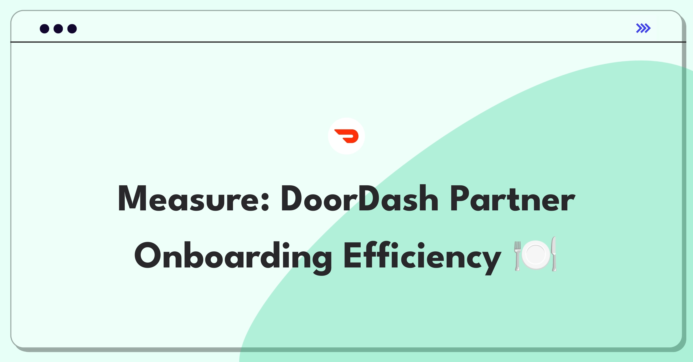 Product Management Analytics Question: Evaluating metrics for DoorDash's restaurant partner onboarding process