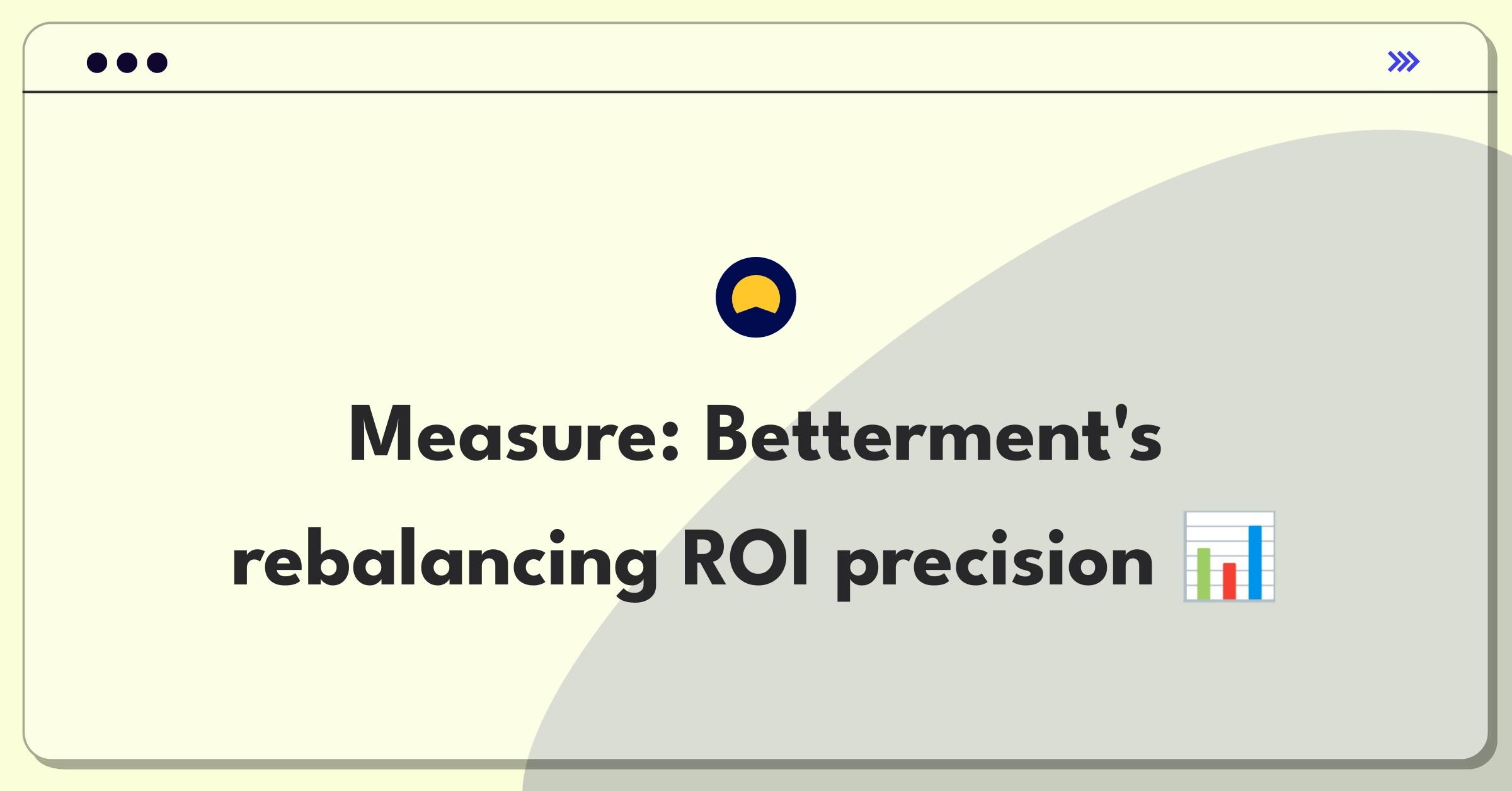 Product Management Metrics Question: Defining success for Betterment's automatic portfolio rebalancing feature