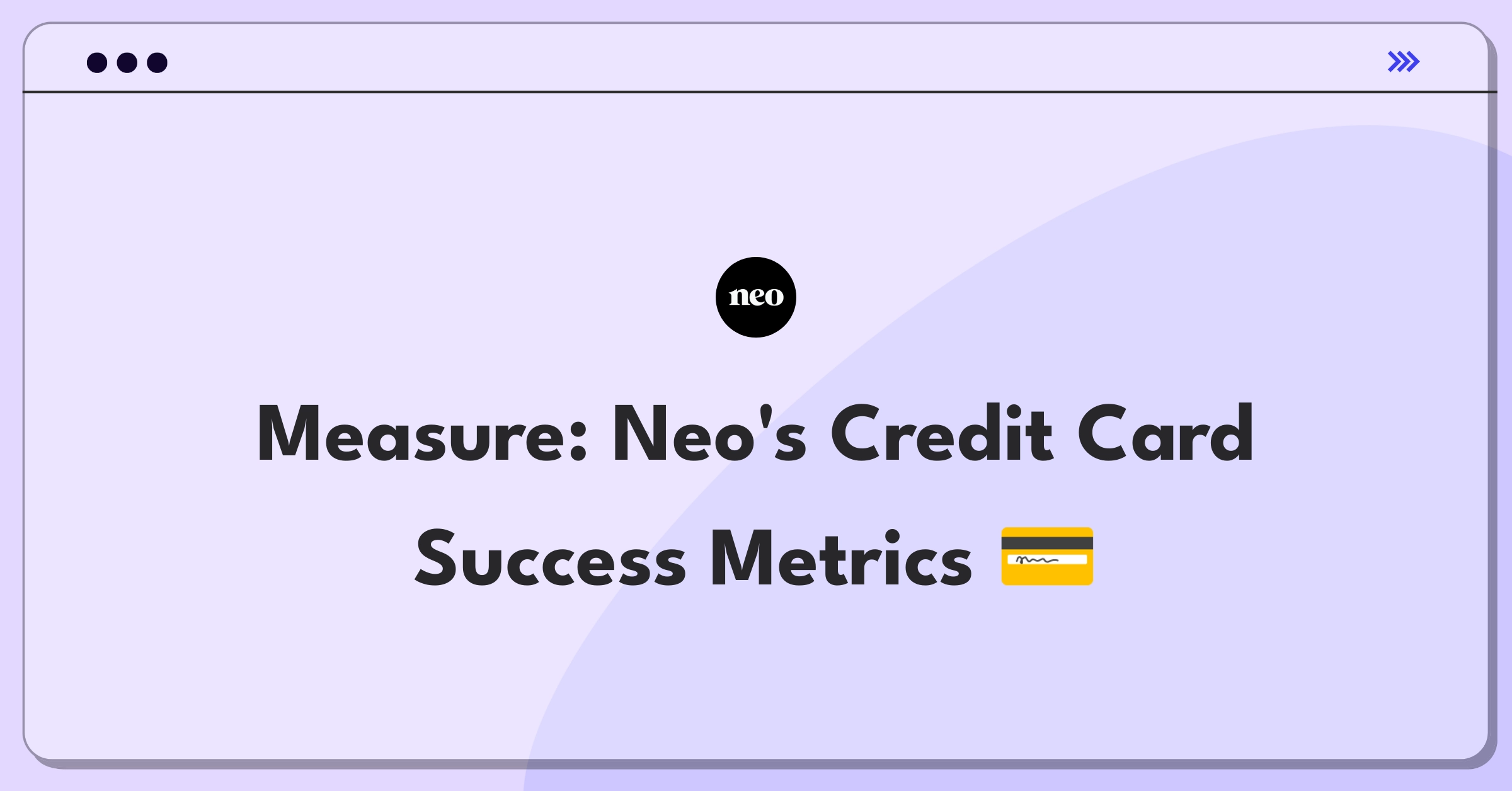 Product Management Analytics Question: Evaluating metrics for Neo Financial's secured credit card offering