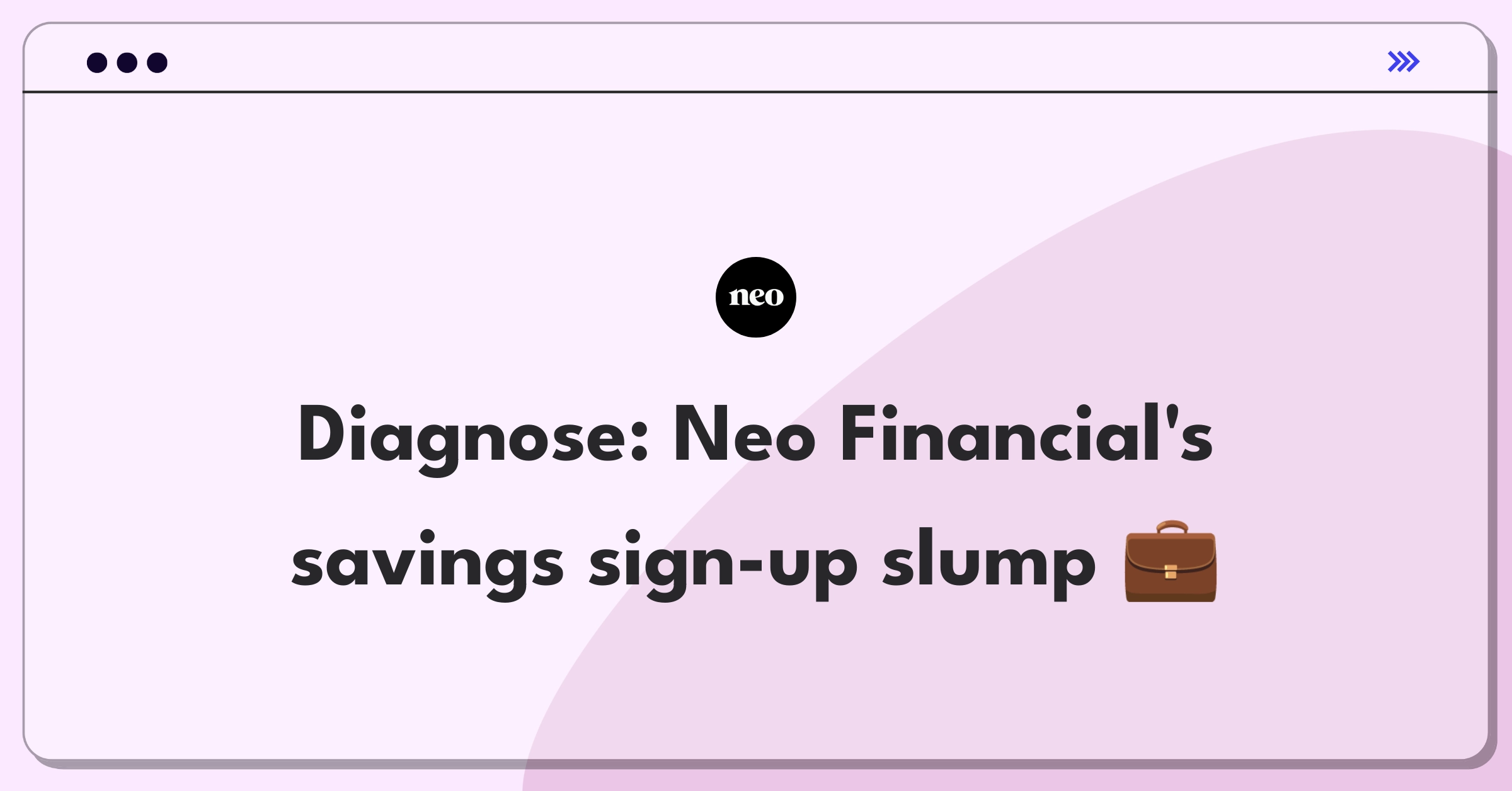 Product Management Root Cause Analysis Question: Investigating sudden decrease in Neo Financial's savings account sign-ups