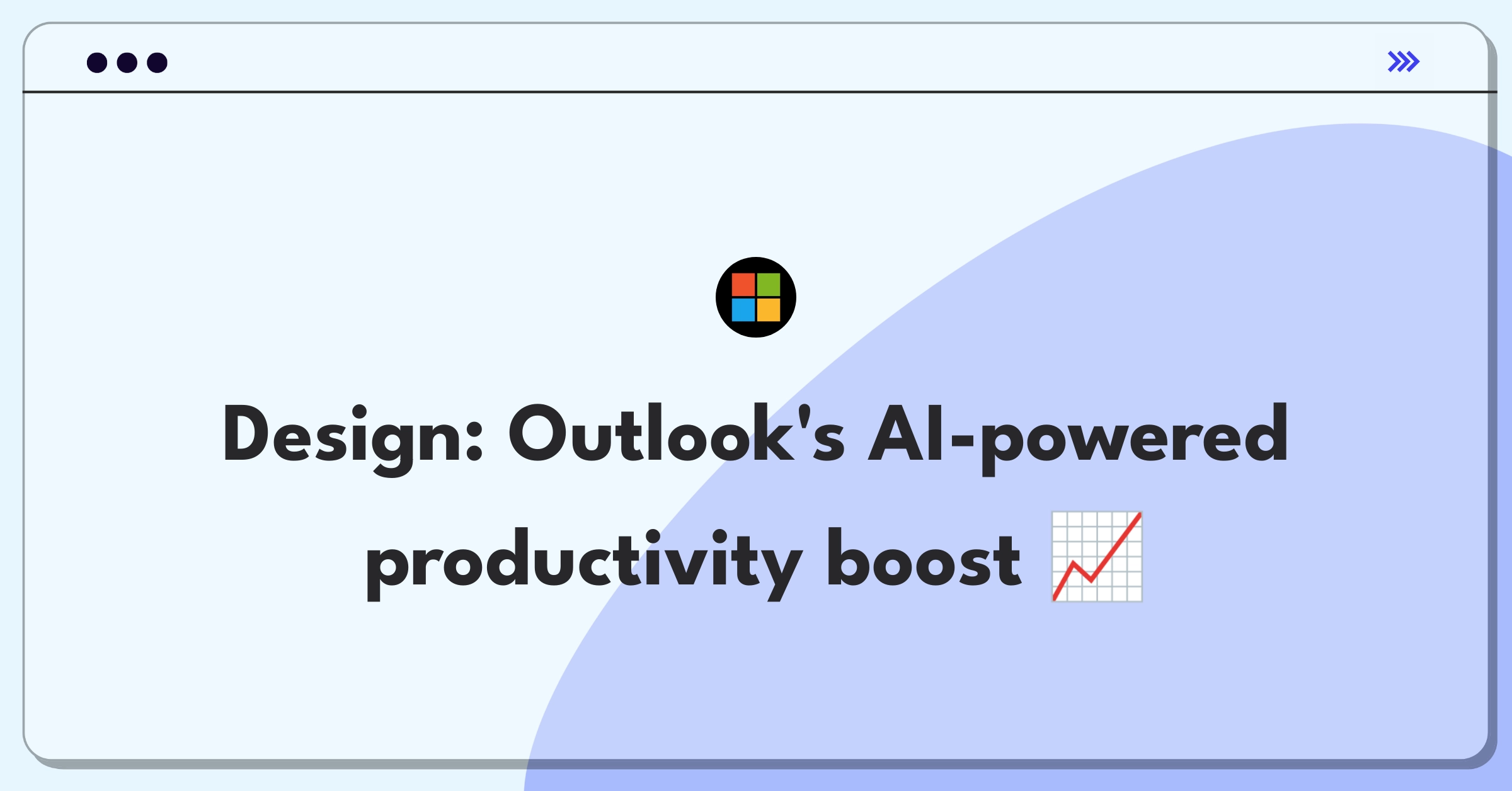 Product Management Design Question: Redesigning Microsoft Outlook for enhanced email productivity and user experience