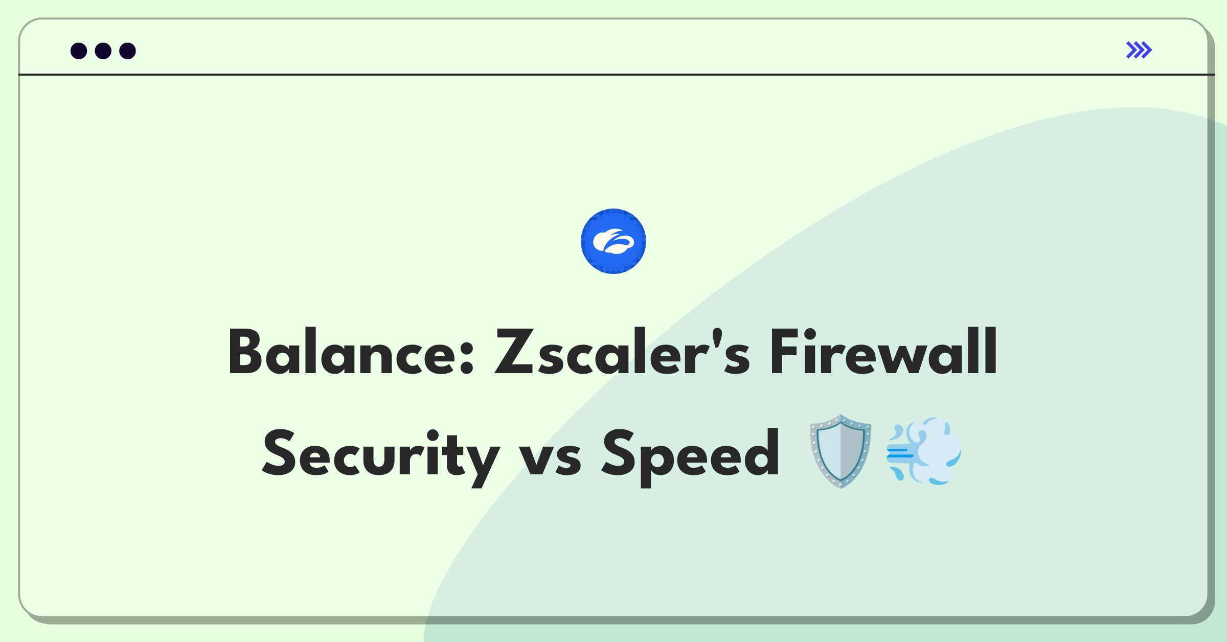 Product Management Trade-Off Question: Balancing Zscaler Cloud Firewall security features against performance impacts