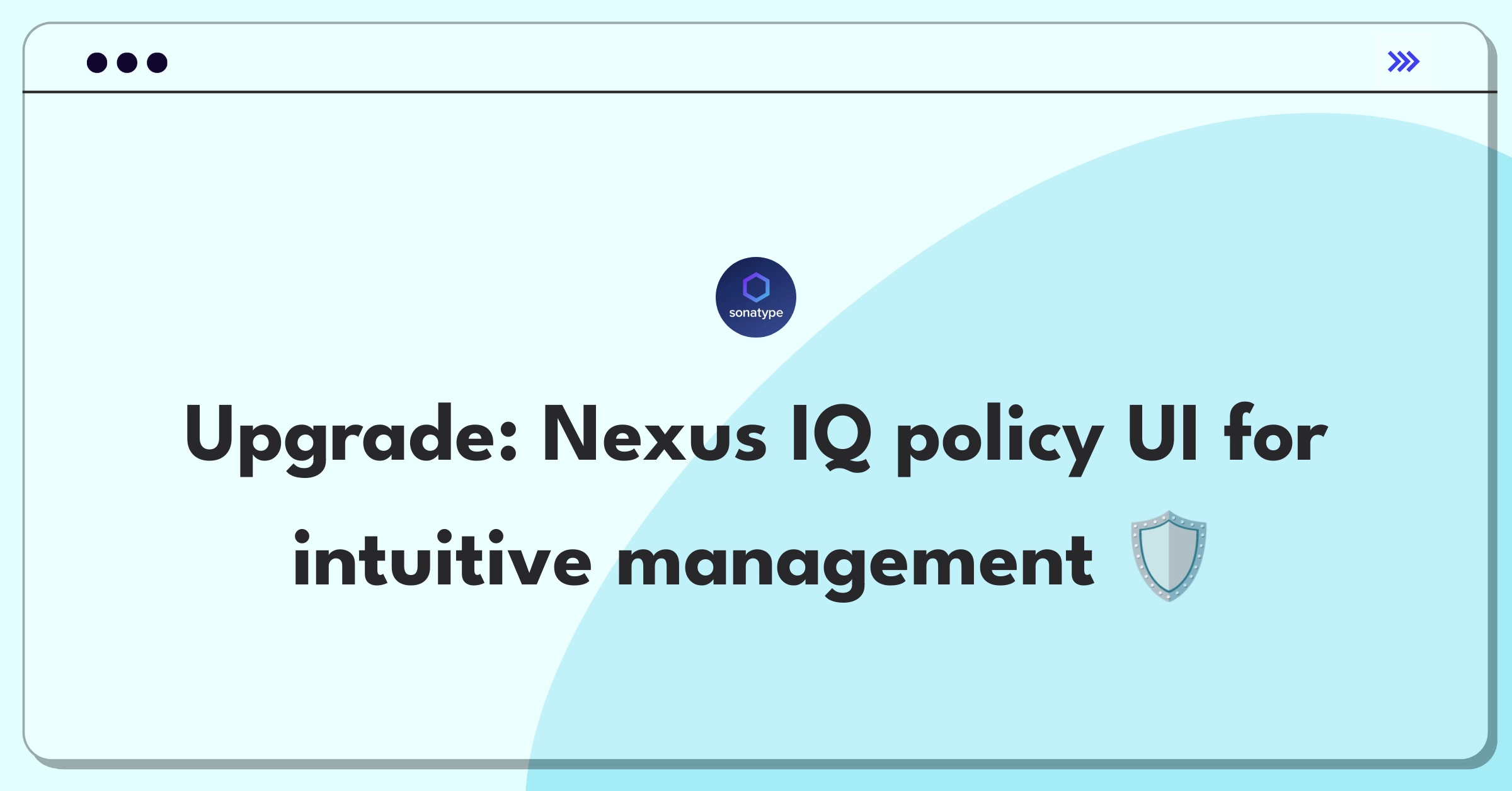 Product Management Design Question: Improving Sonatype Nexus IQ Server policy management user interface for better usability