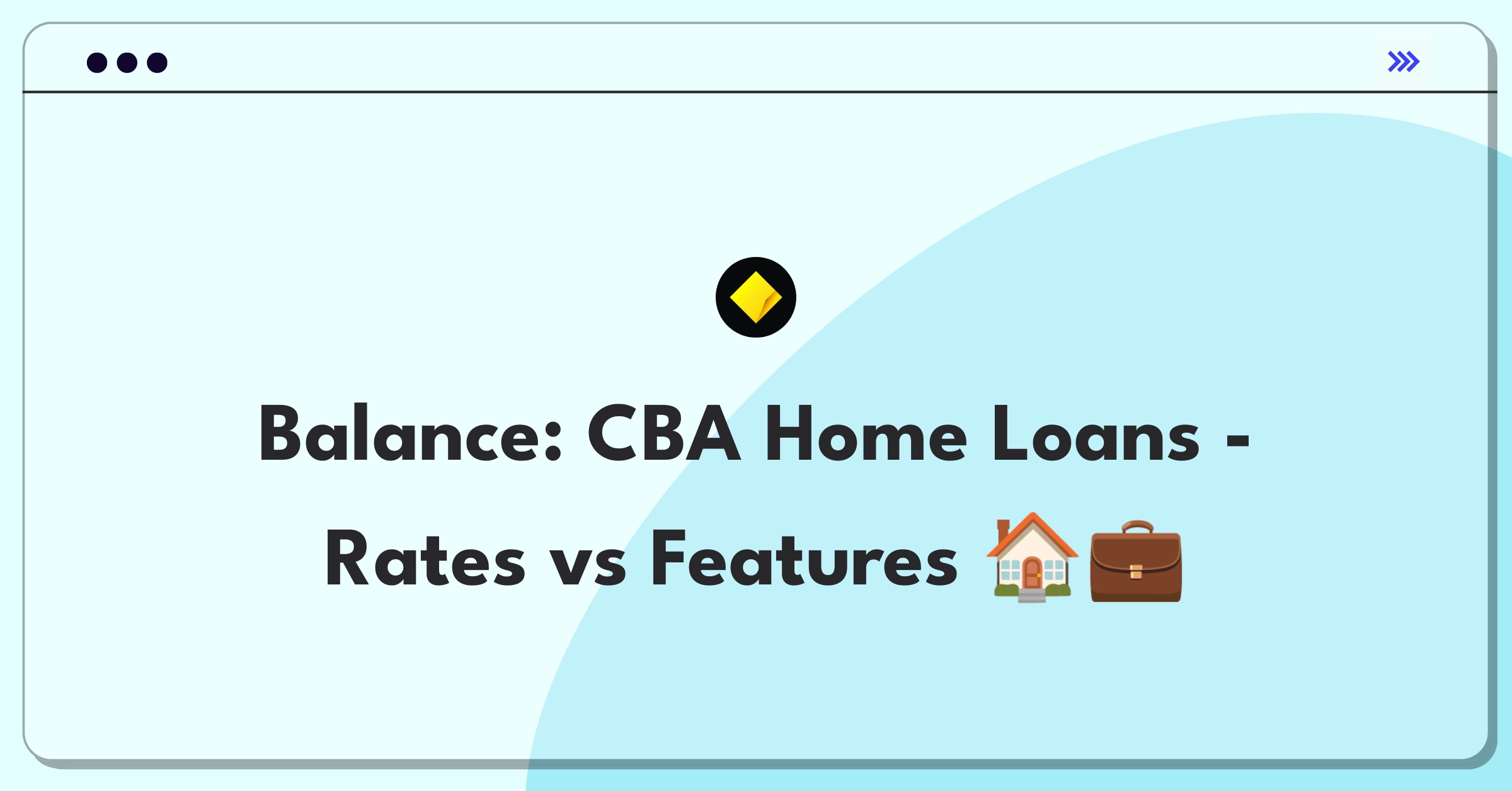 Product Management Trade-Off Question: Commonwealth Bank home loan rates versus features analysis