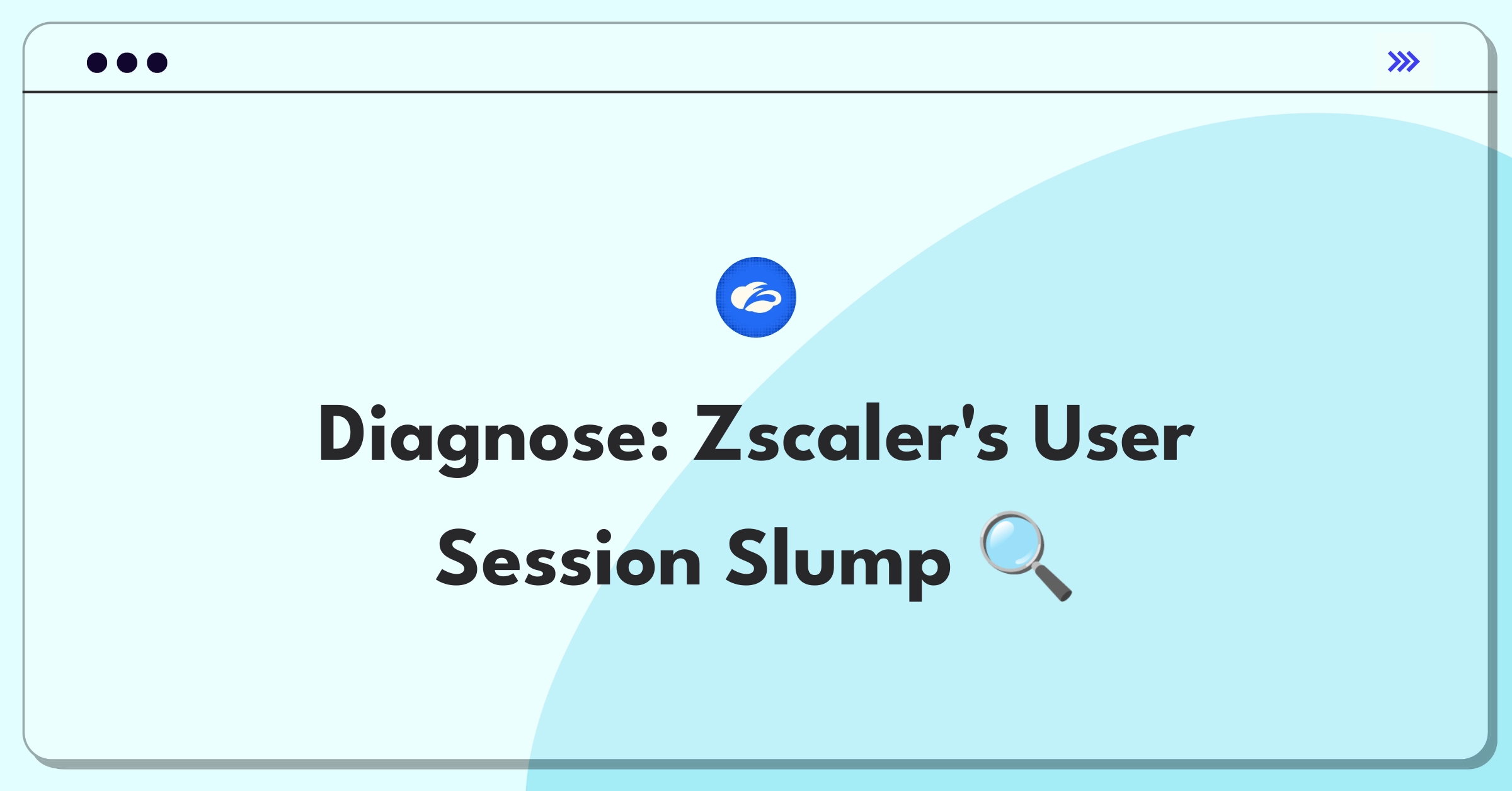 Product Management Root Cause Analysis Question: Investigating Zscaler Private Access user session decline