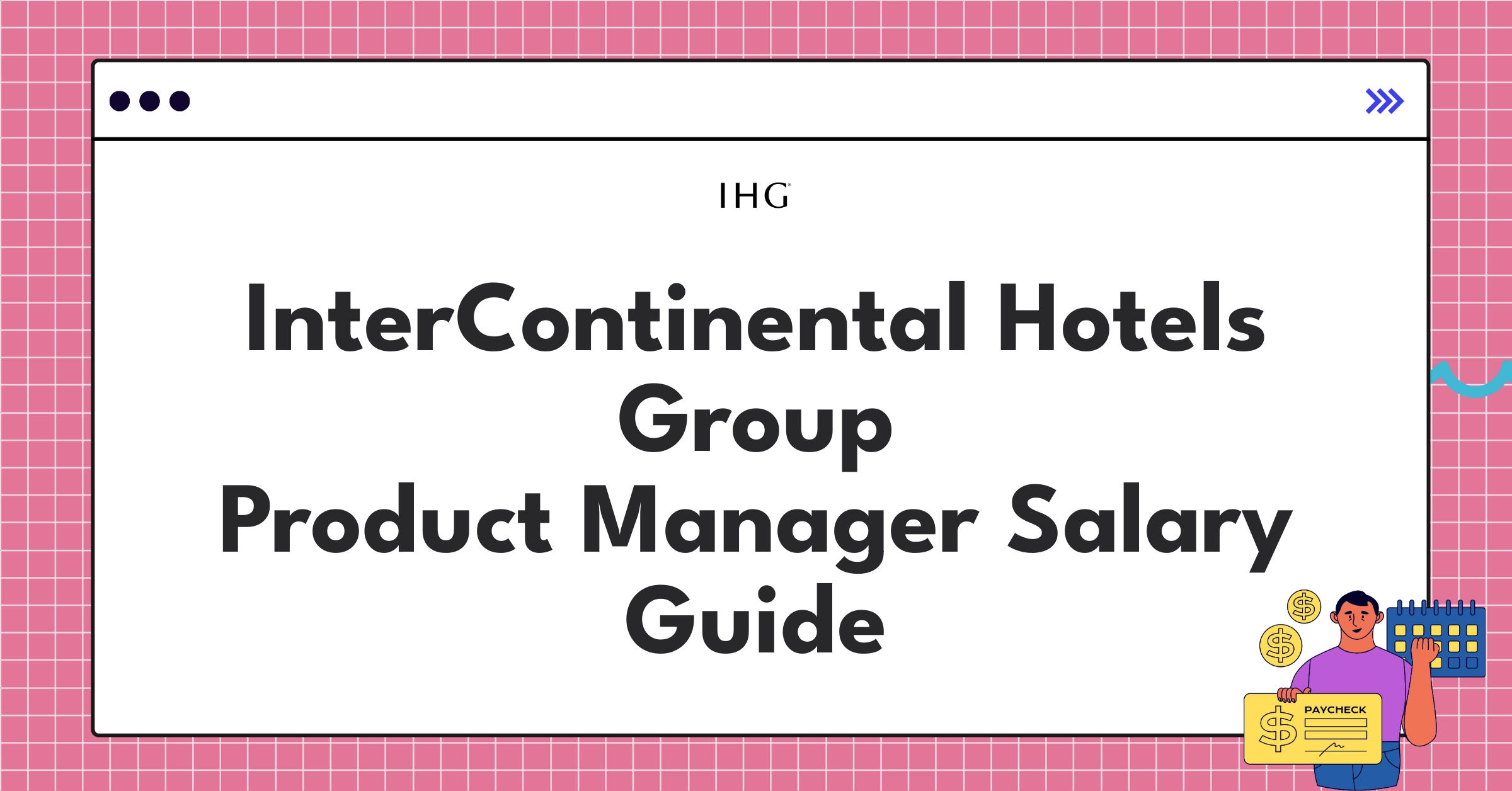 InterContinental Hotels Group Product Manager salary range and compensation structure infographic
