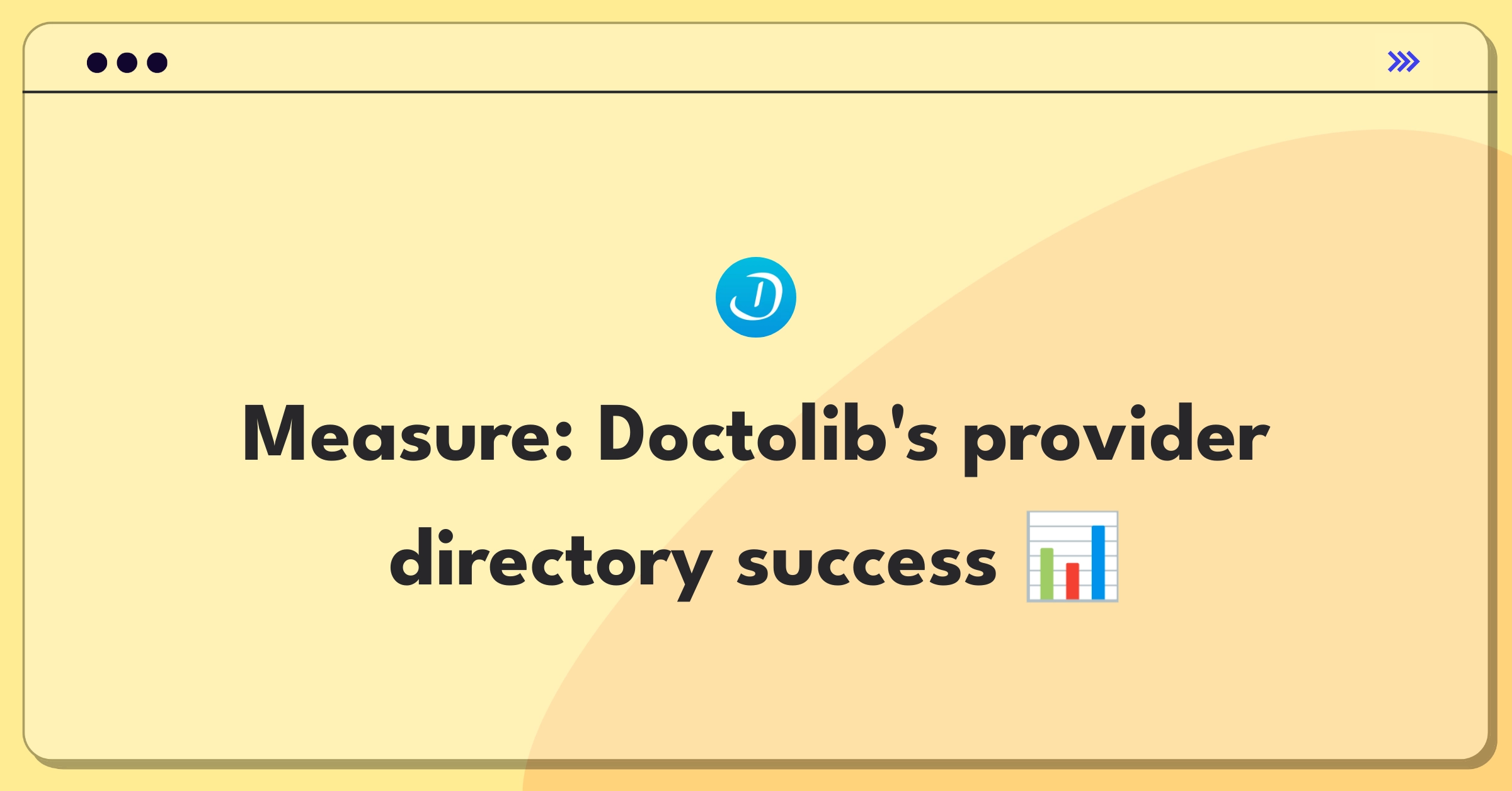 Product Management Analytics Question: Evaluating healthcare provider directory metrics for Doctolib