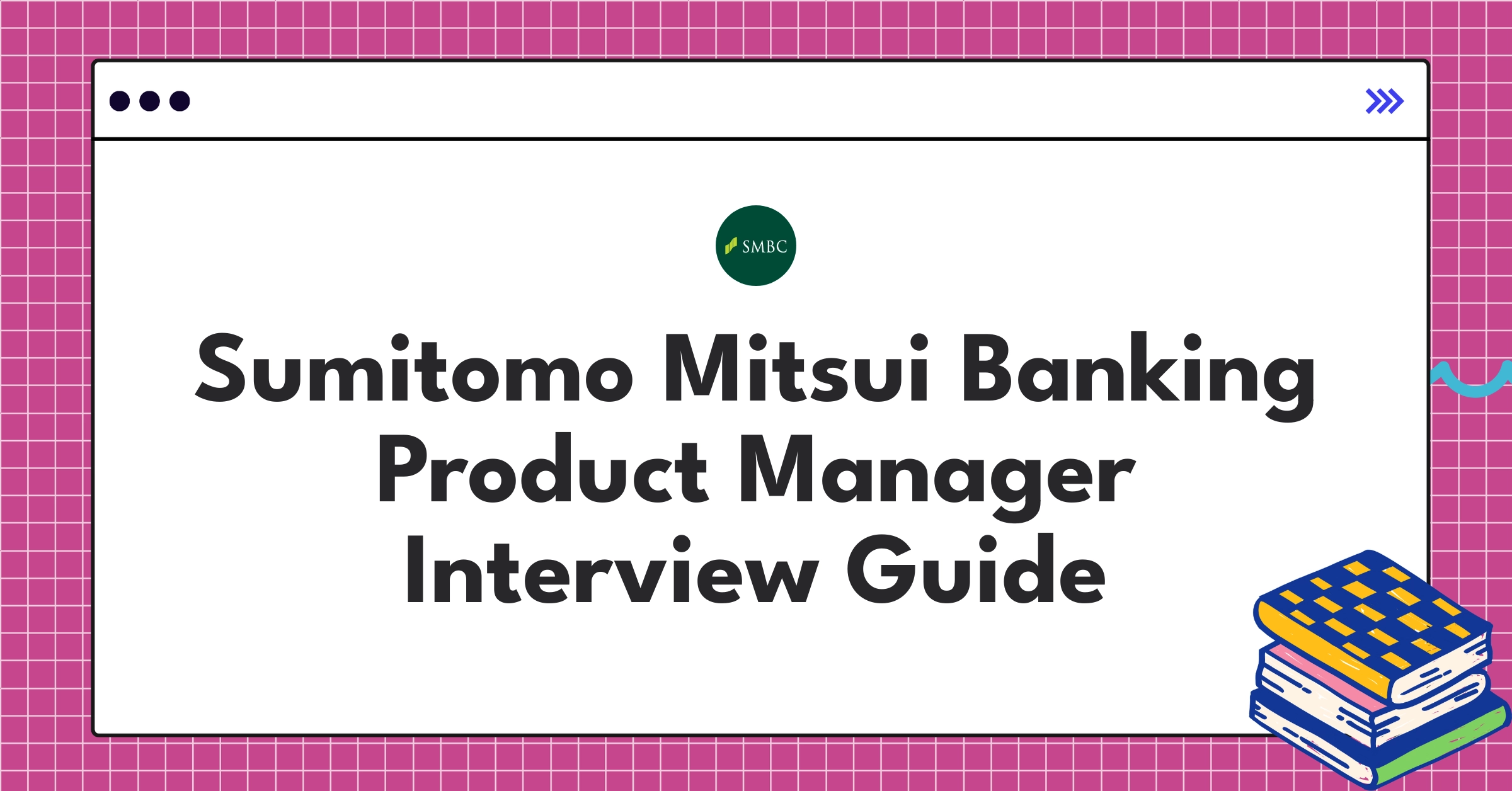 Sumitomo Mitsui Banking Corporation product manager interview guide infographic showing key metrics and digital transformation focus