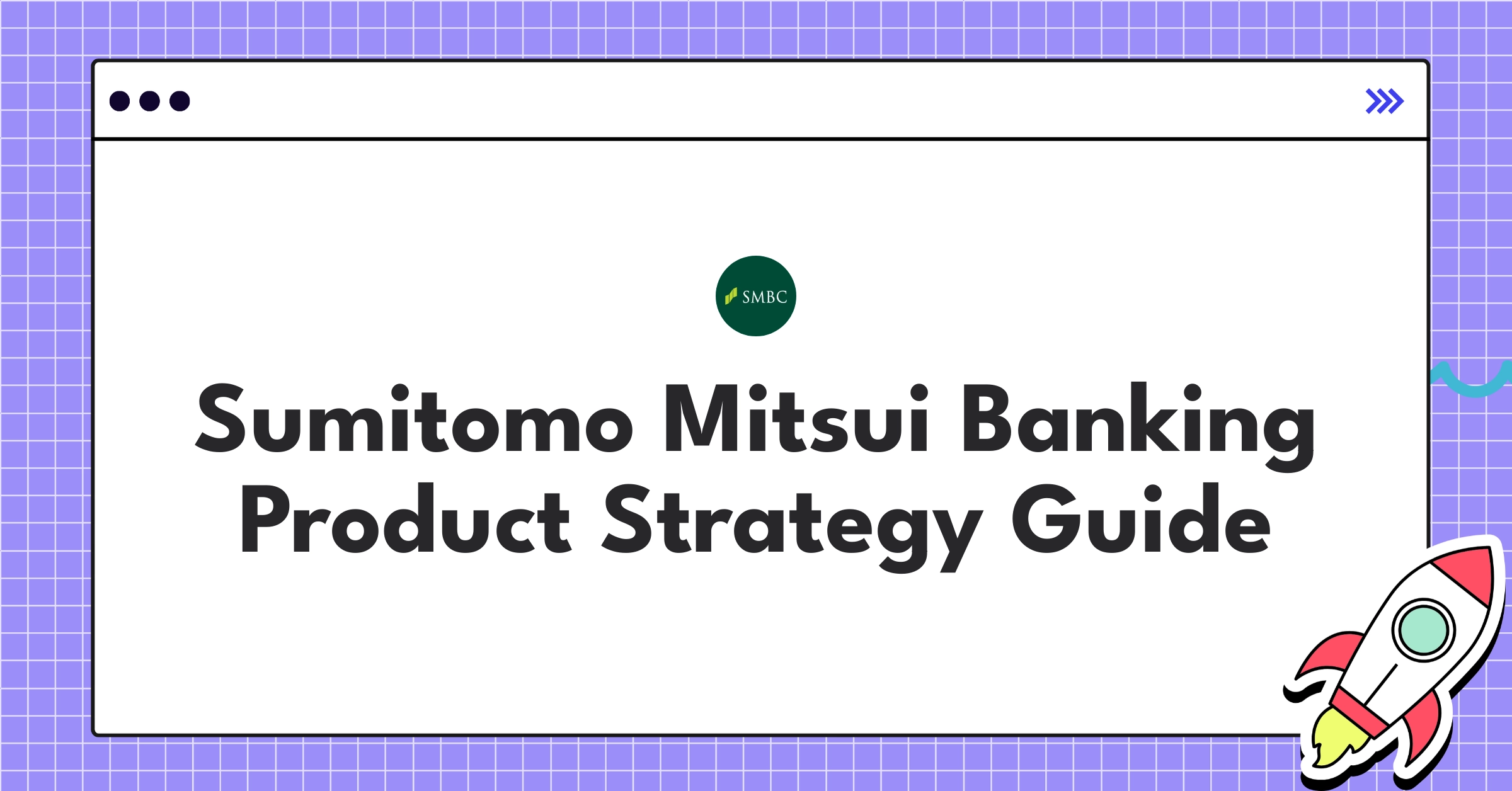 Sumitomo Mitsui Banking Corporation's digital transformation roadmap highlighting key strategic shifts and market position