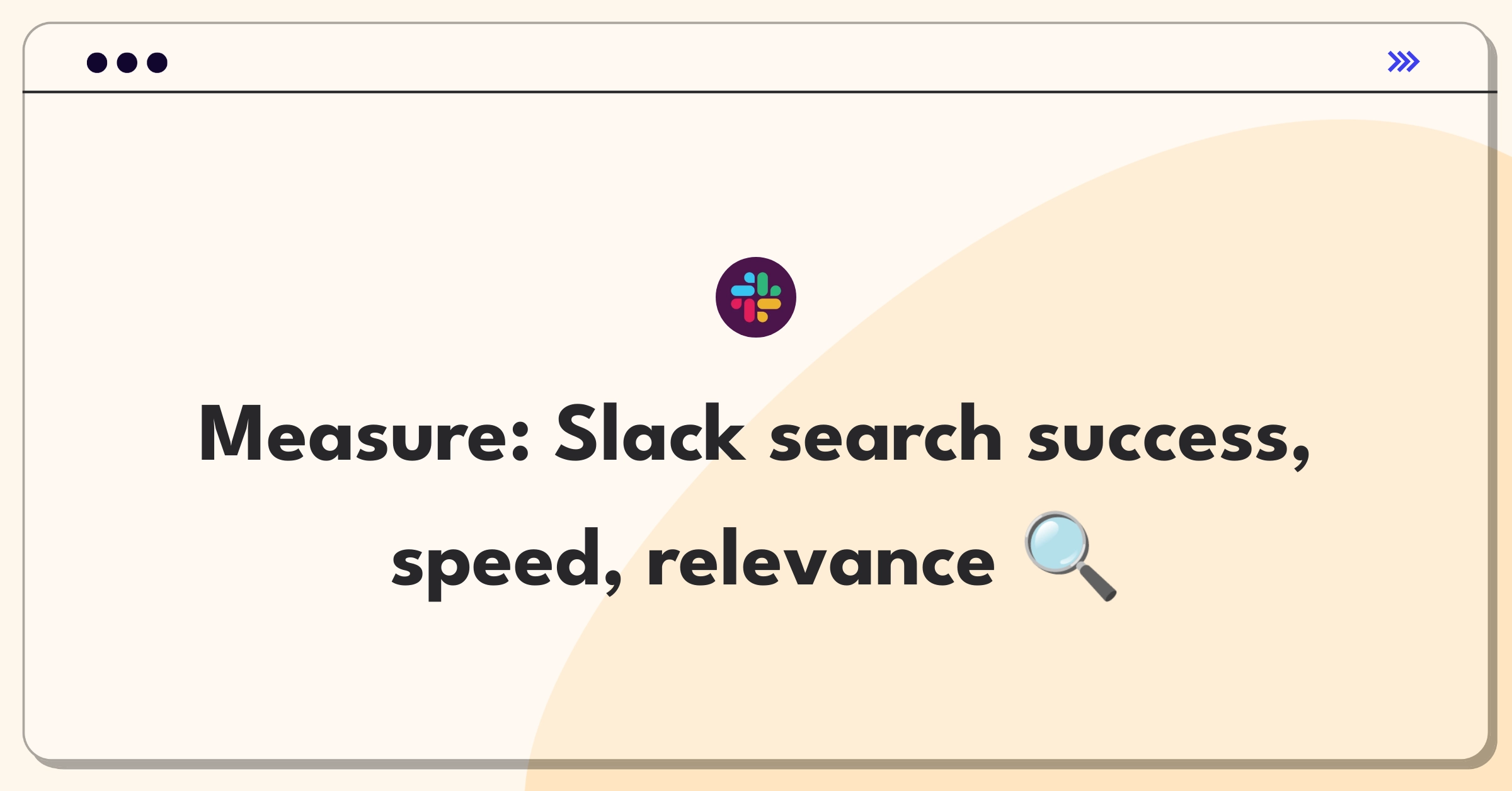 Product Management Metrics Question: Evaluating Slack's search functionality using key performance indicators