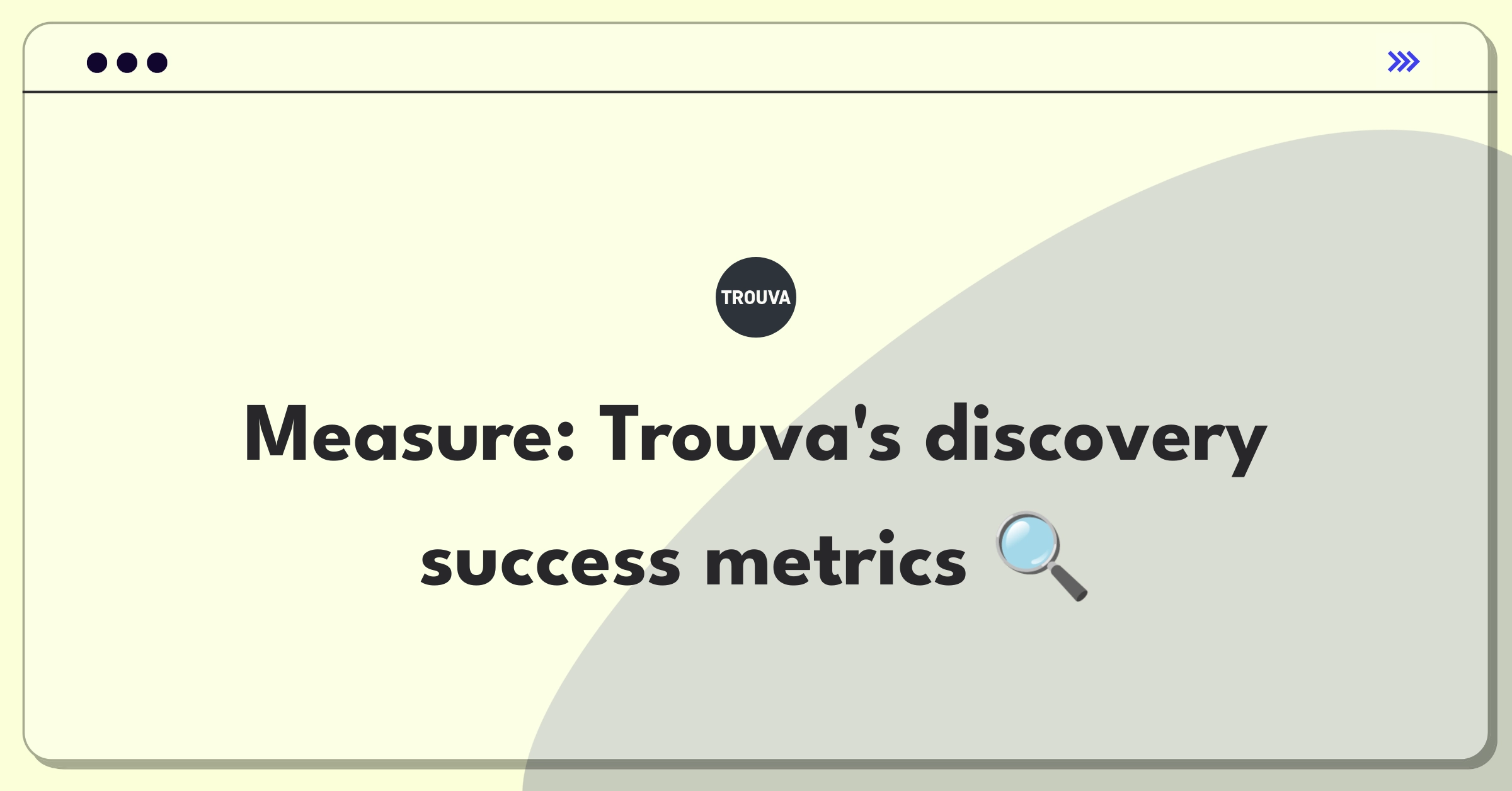 Product Management Metrics Question: Defining success for Trouva's product discovery feature using key performance indicators