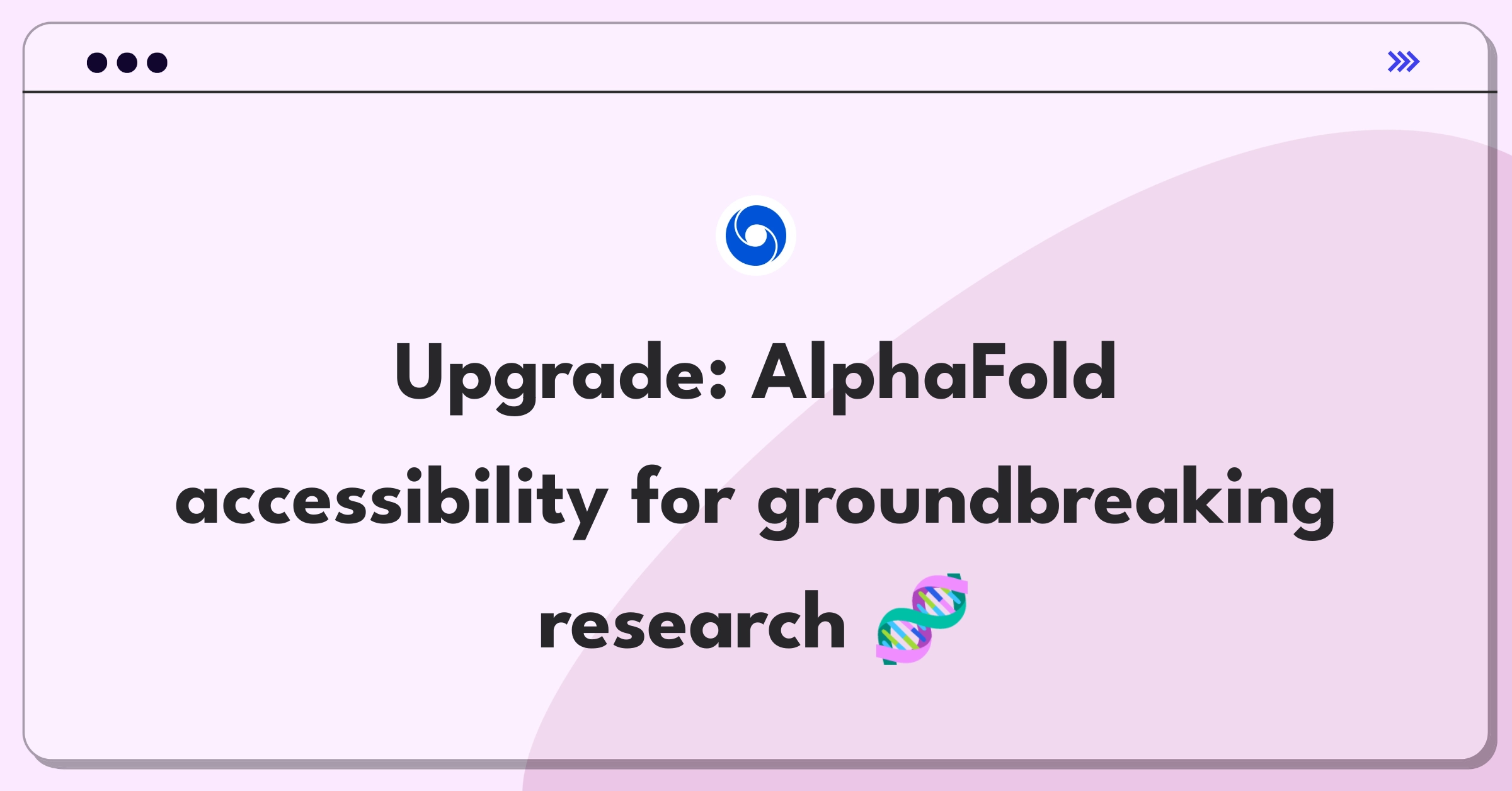 Product Management Improvement Question: Enhancing accessibility of DeepMind's AlphaFold for scientific researchers