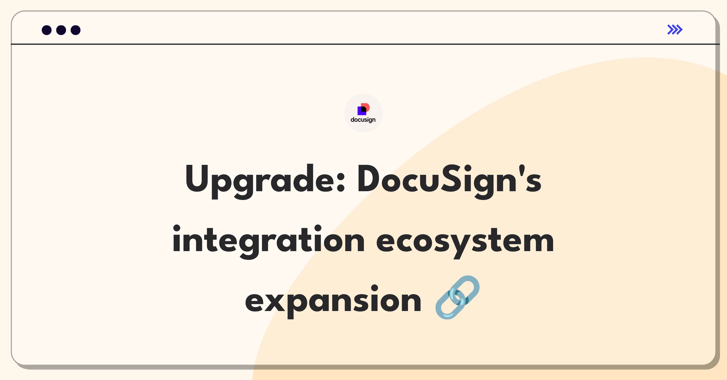 Product Management Improvement Question: Enhancing DocuSign's software integration capabilities