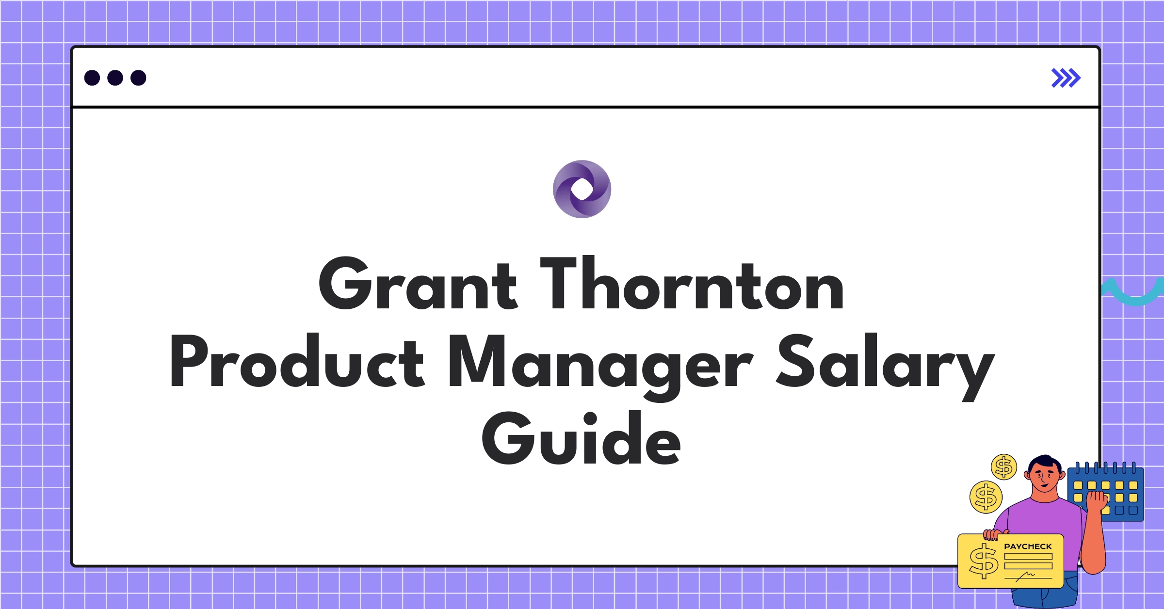 Grant Thornton product manager salary chart showing compensation trends and factors influencing pay